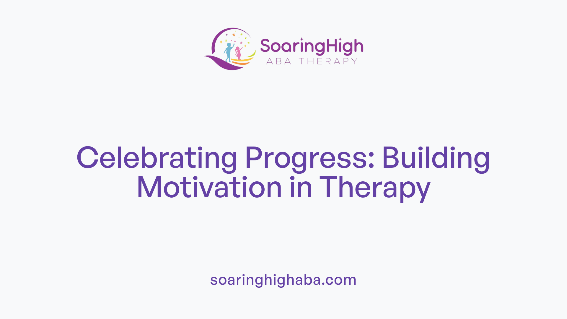 Celebrating Progress: Building Motivation in Therapy