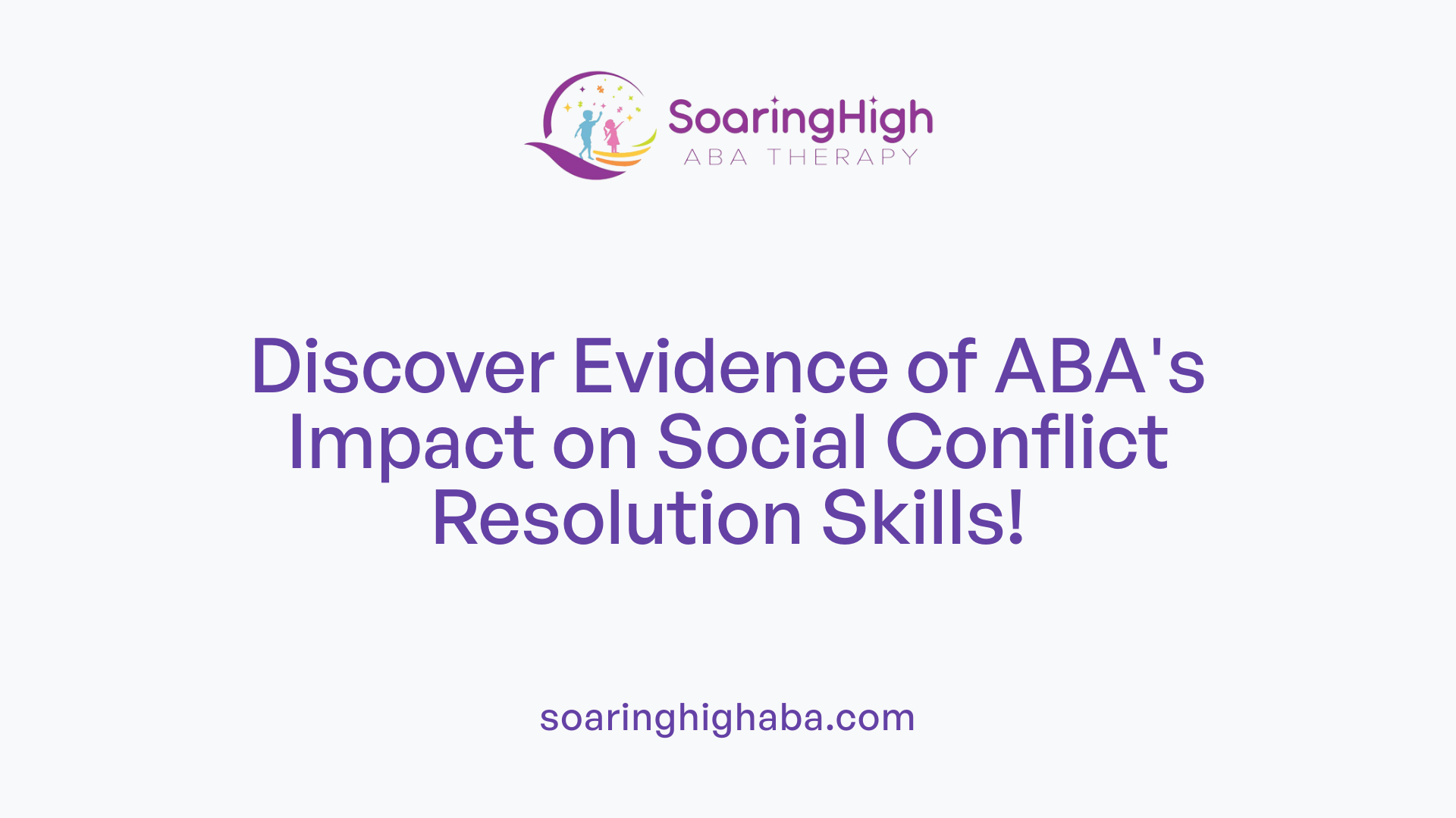 Discover Evidence of ABA's Impact on Social Conflict Resolution Skills!