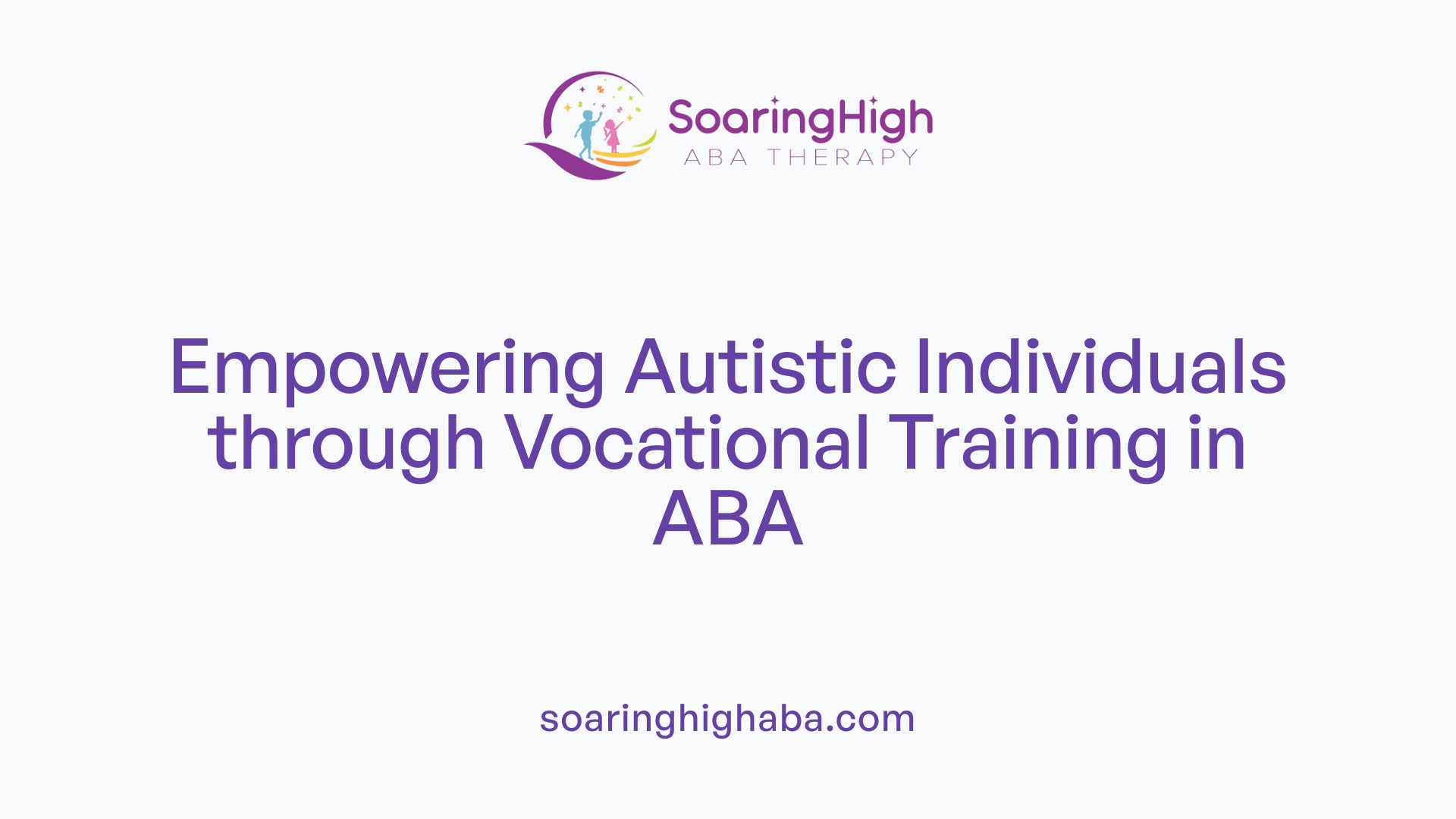 Empowering Autistic Individuals through Vocational Training in ABA