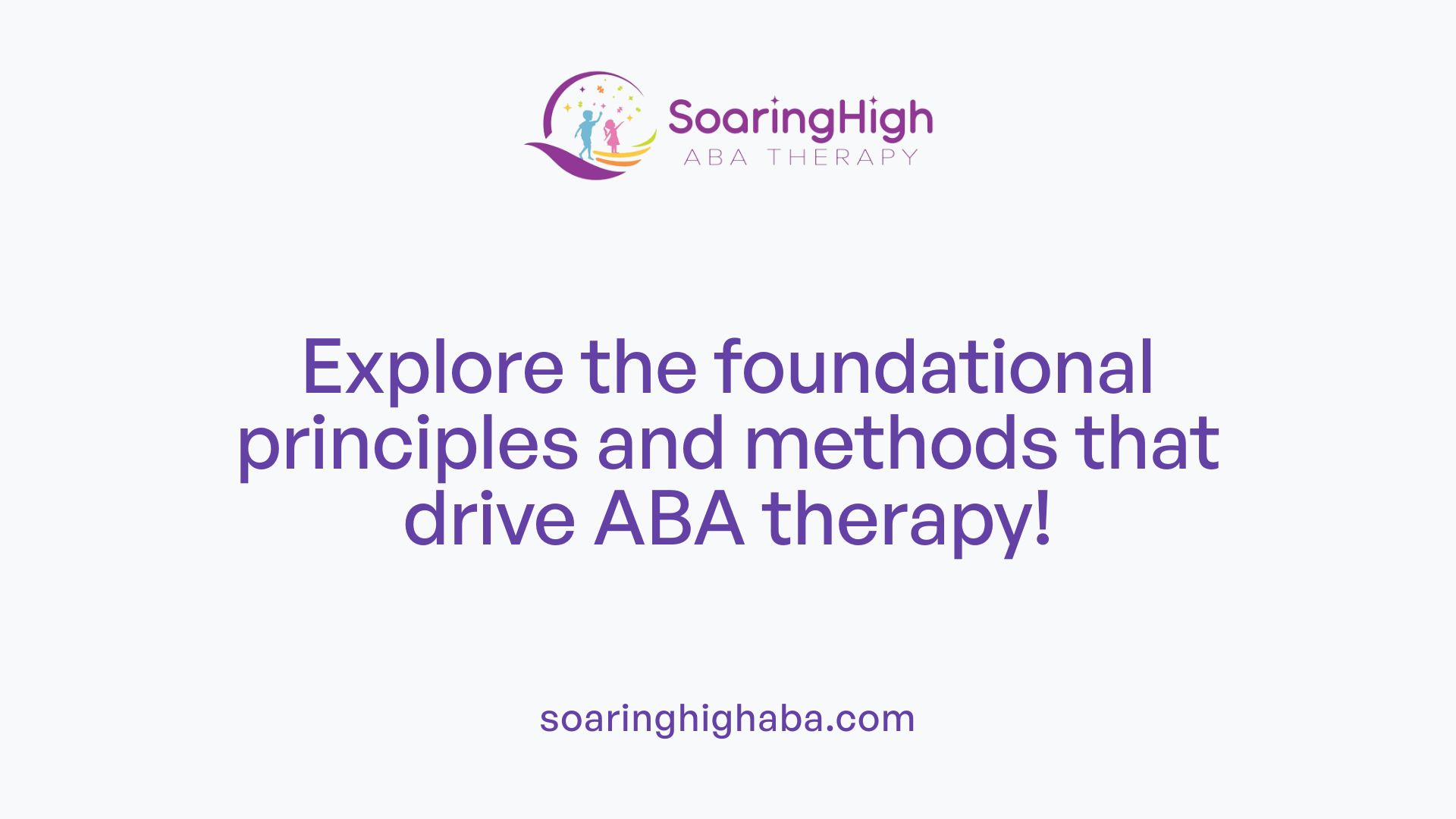 Explore the foundational principles and methods that drive ABA therapy!