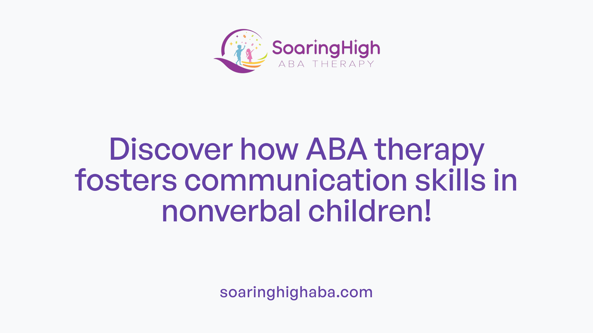 Discover how ABA therapy fosters communication skills in nonverbal children!