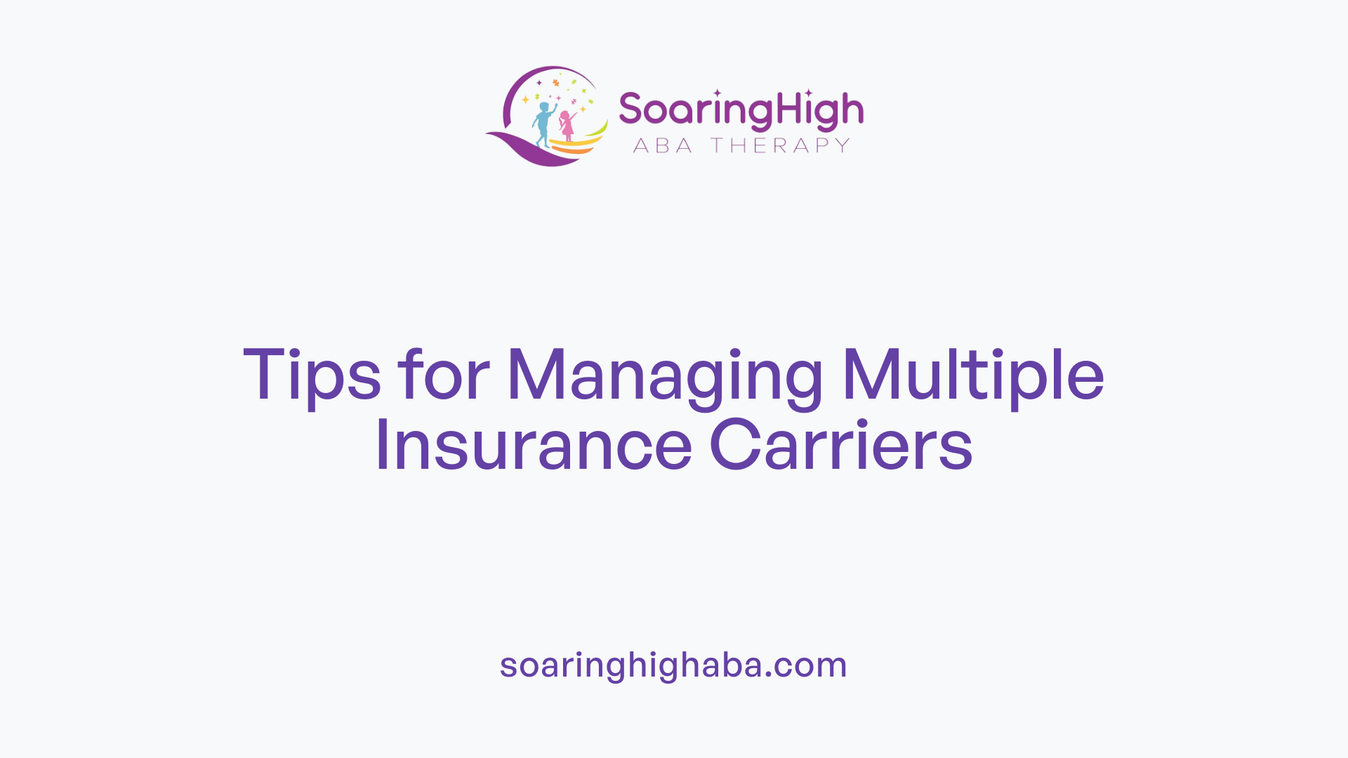 Tips for Managing Multiple Insurance Carriers