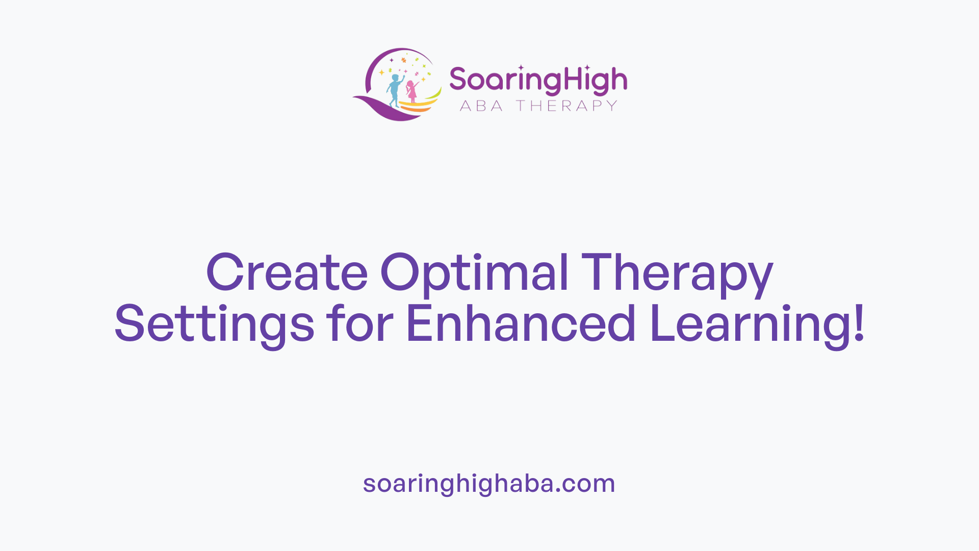 Create Optimal Therapy Settings for Enhanced Learning!