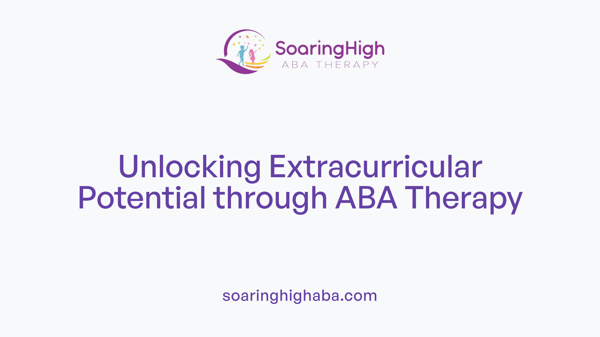 Unlocking Extracurricular Potential through ABA Therapy