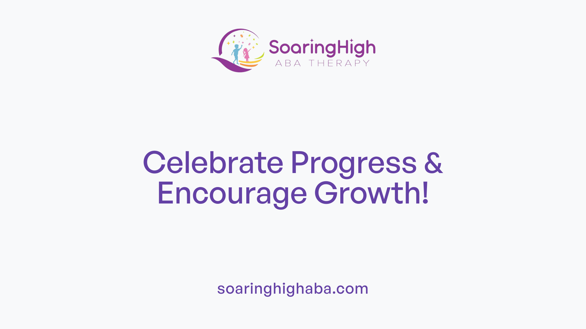 Celebrate Progress & Encourage Growth!