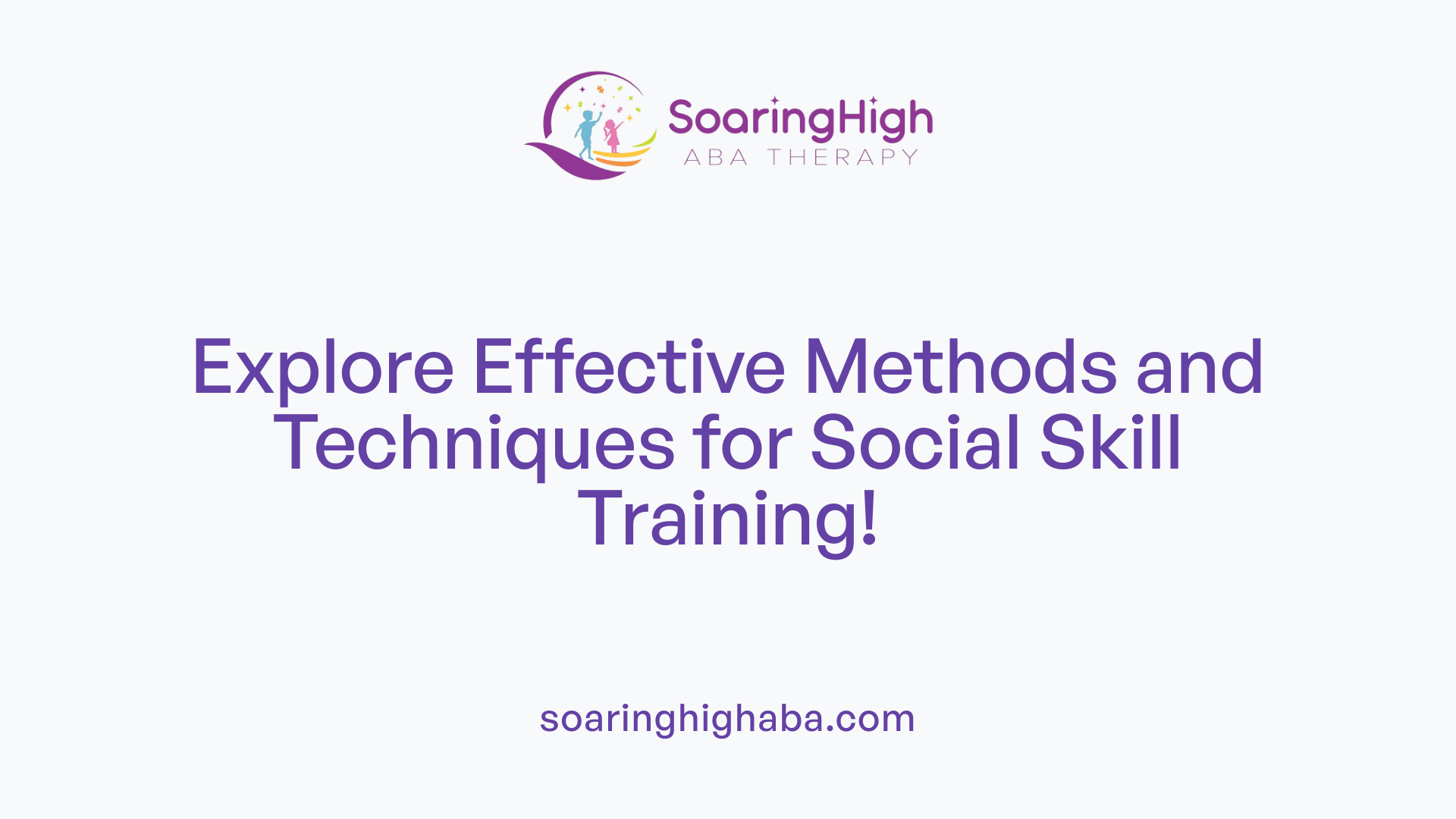 Explore Effective Methods and Techniques for Social Skill Training!