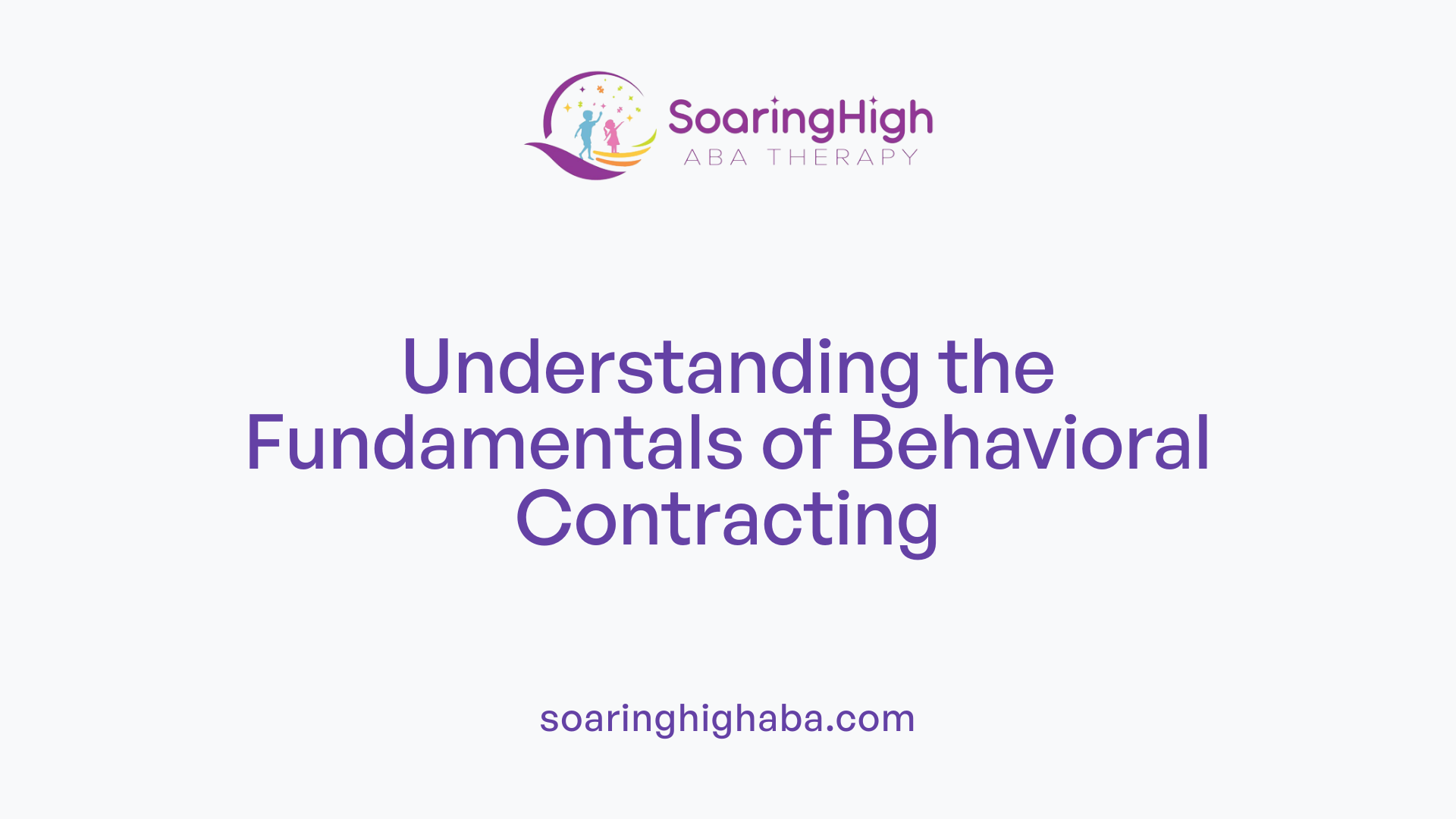 Understanding the Fundamentals of Behavioral Contracting