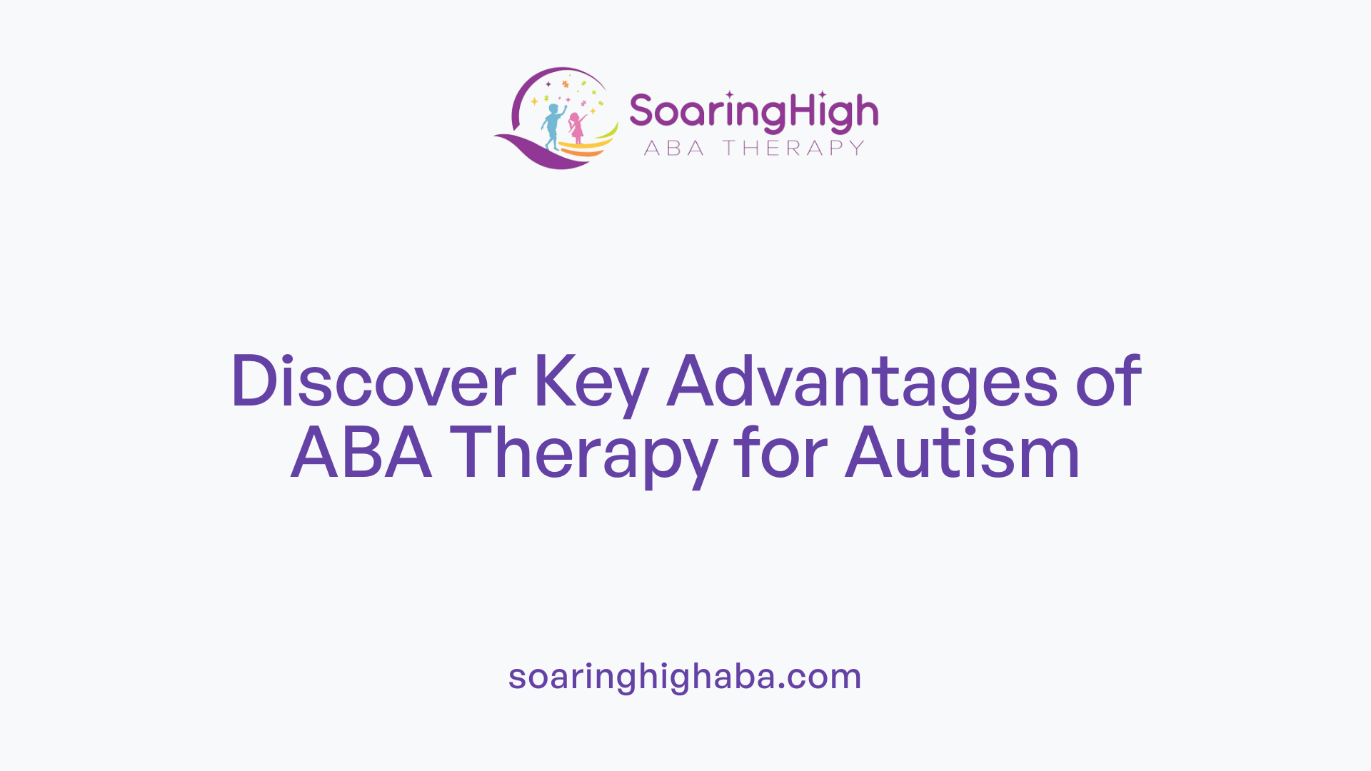 Discover Key Advantages of ABA Therapy for Autism