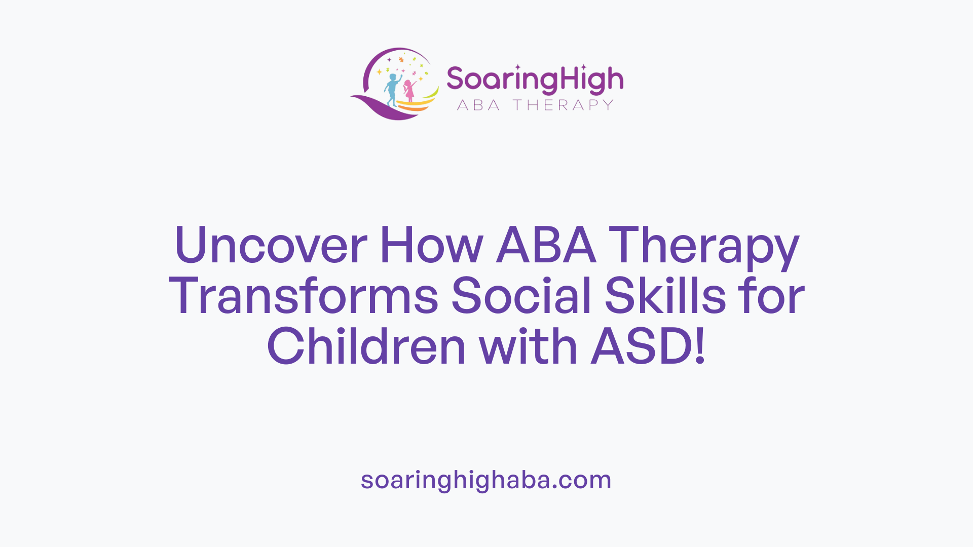Uncover How ABA Therapy Transforms Social Skills for Children with ASD!