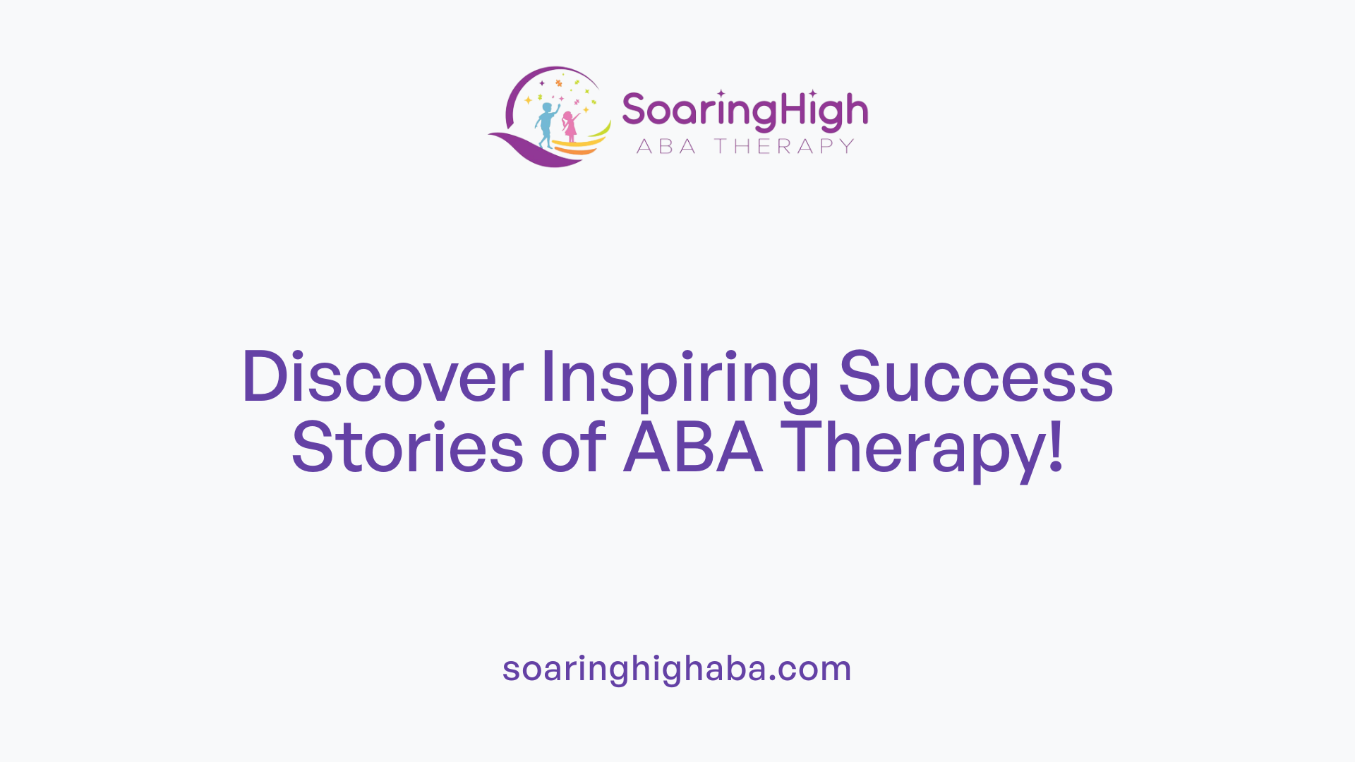 Discover Inspiring Success Stories of ABA Therapy!