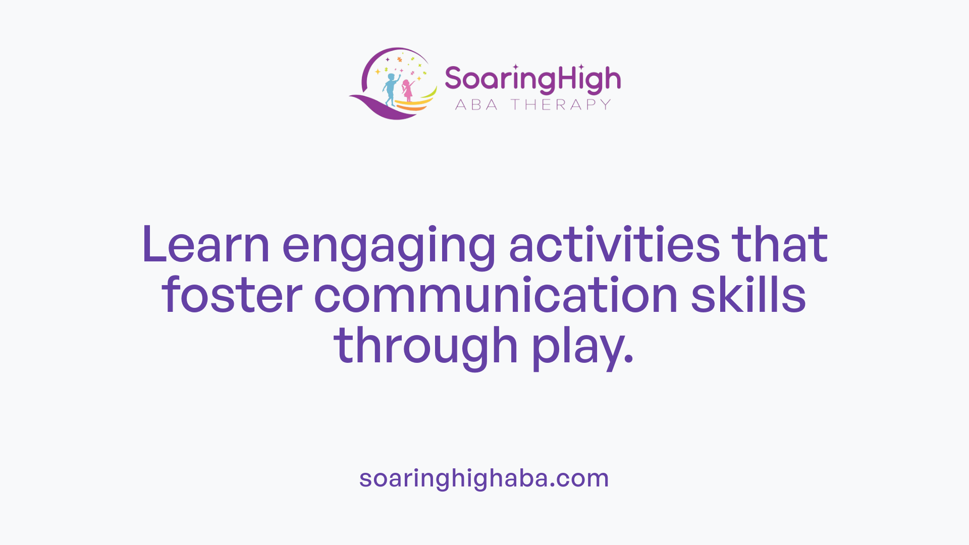 Learn engaging activities that foster communication skills through play.
