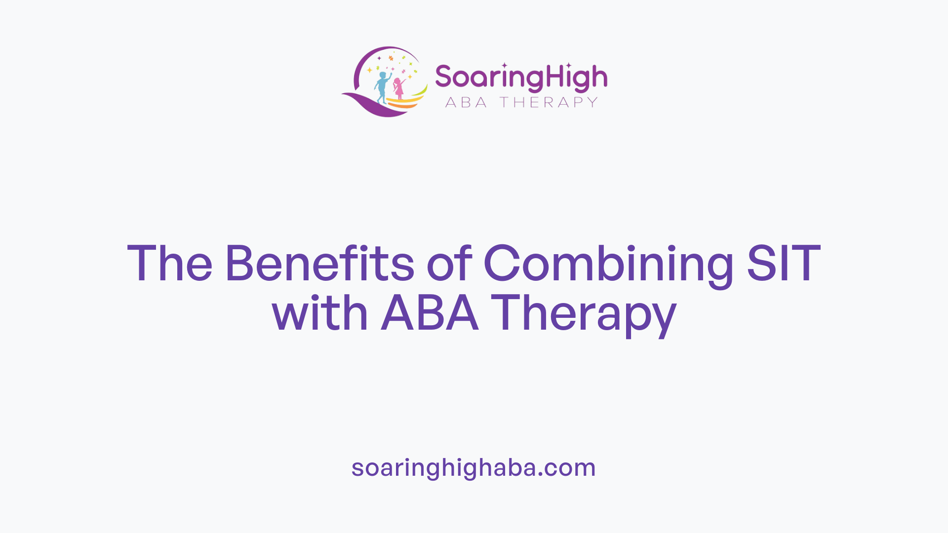 The Benefits of Combining SIT with ABA Therapy