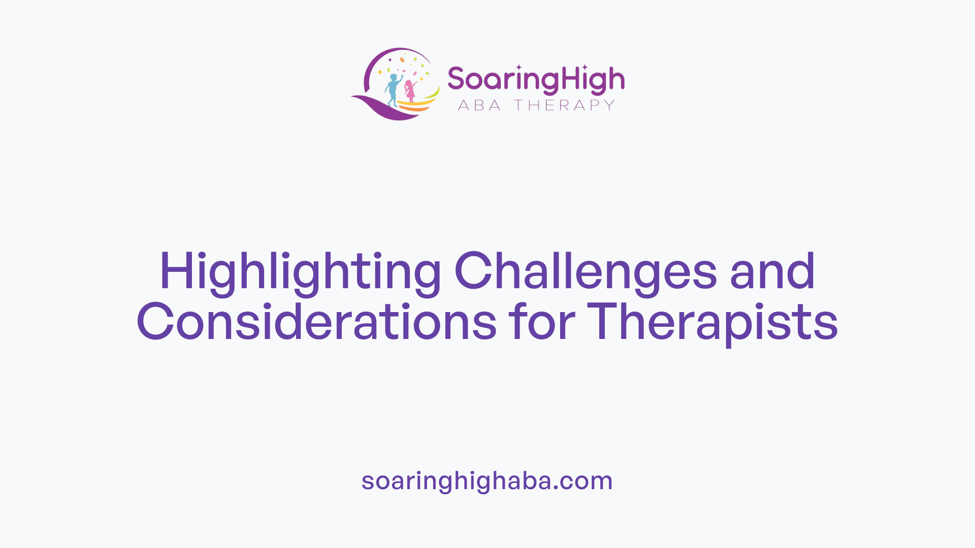 Highlighting Challenges and Considerations for Therapists
