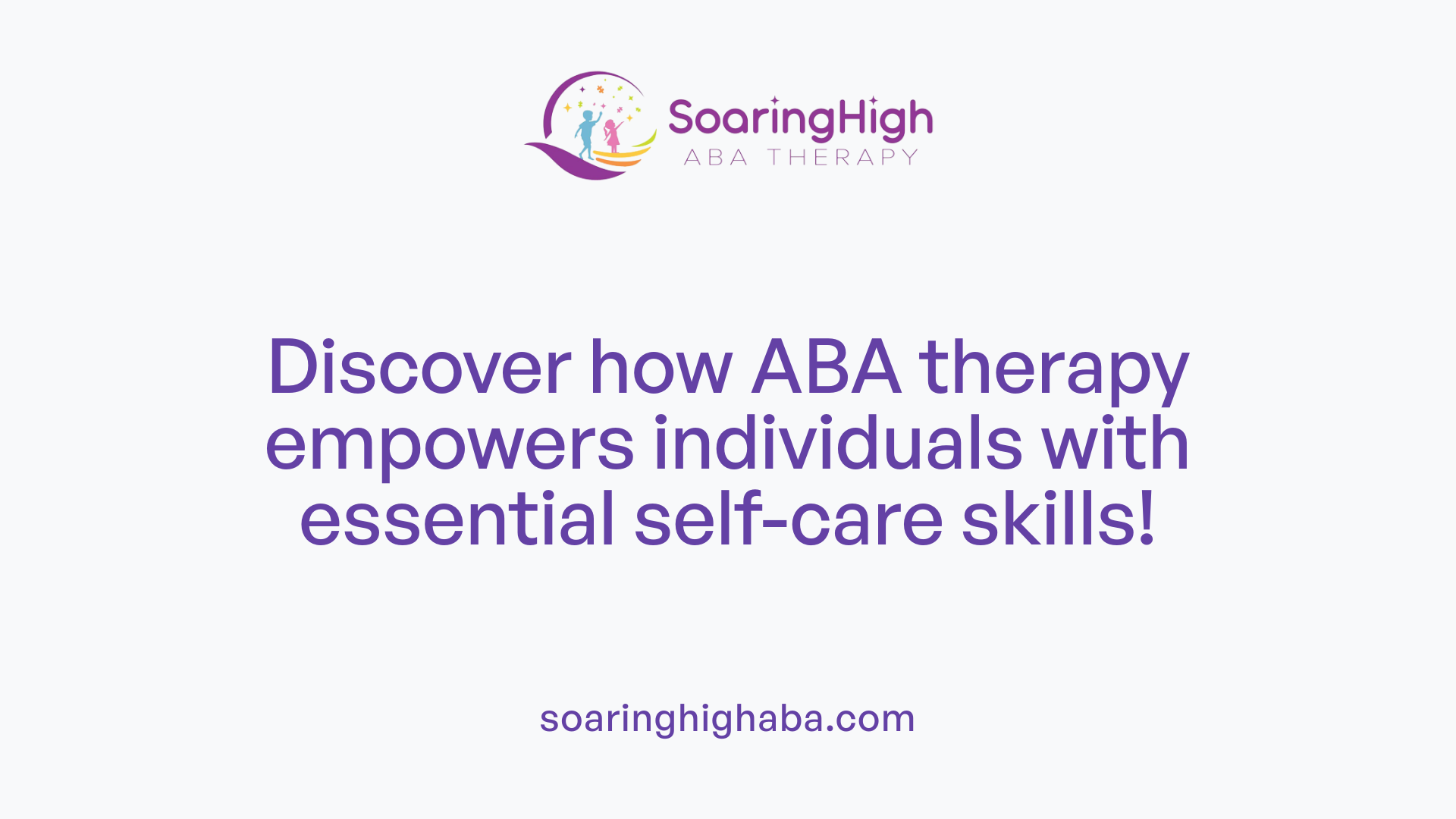 Discover how ABA therapy empowers individuals with essential self-care skills!