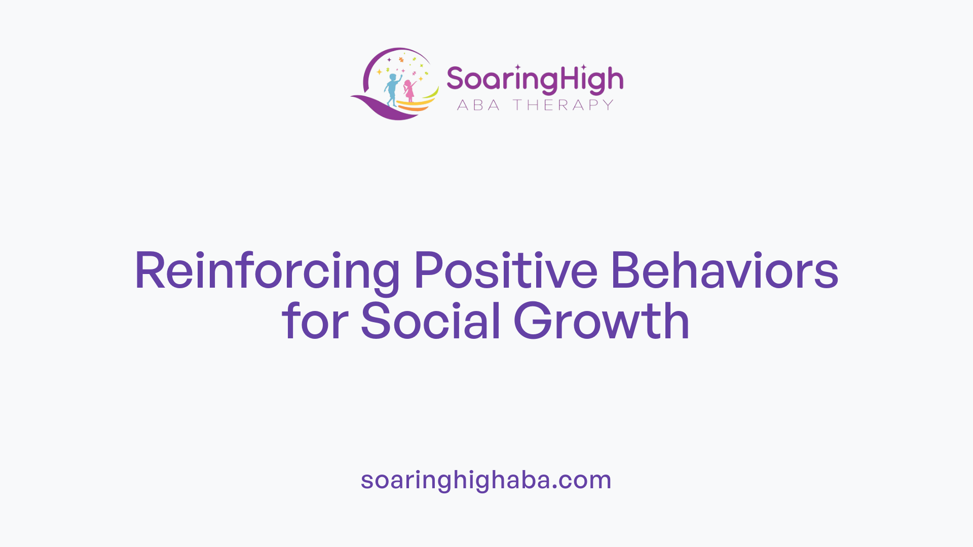 Reinforcing Positive Behaviors for Social Growth
