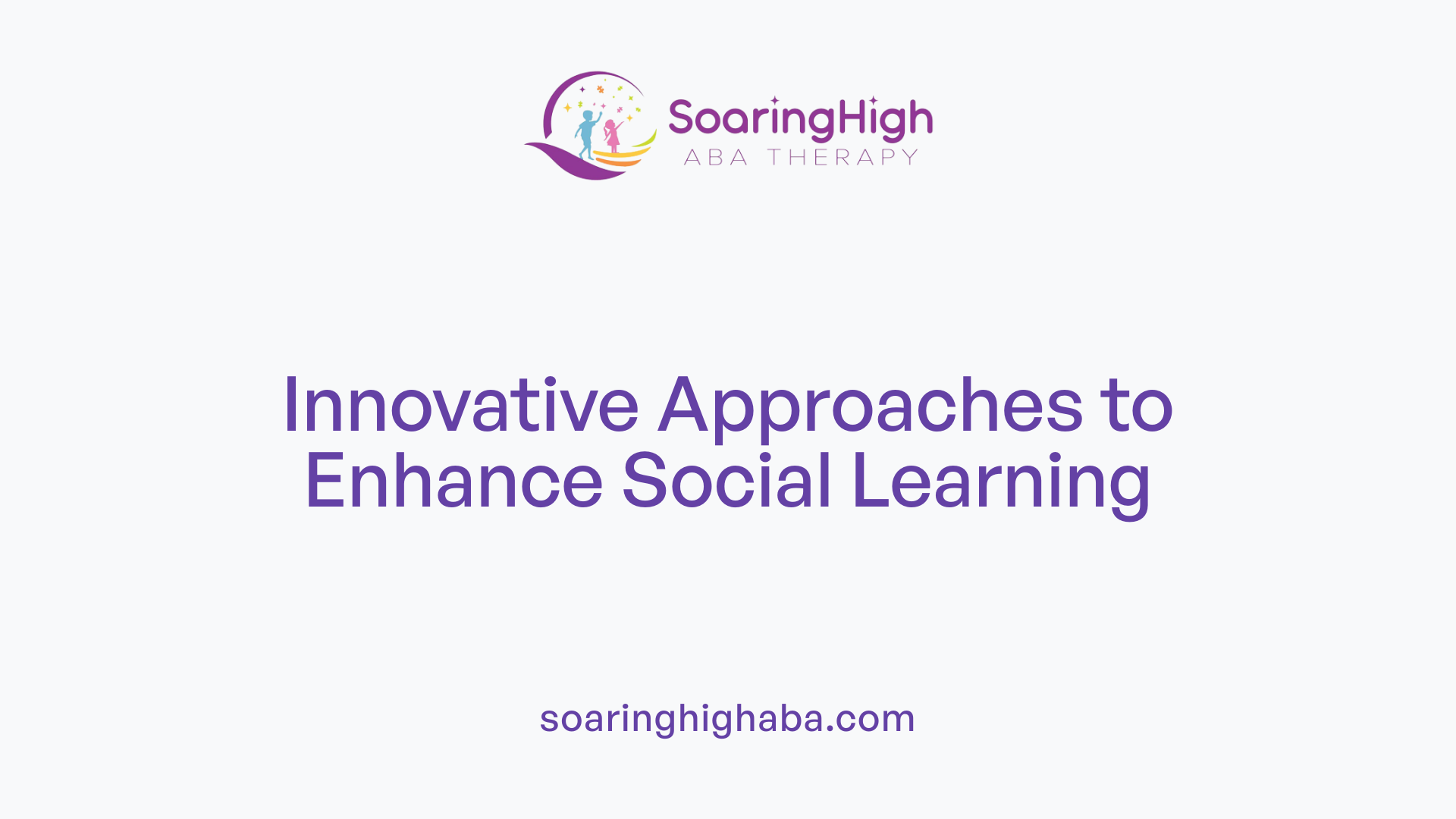 Innovative Approaches to Enhance Social Learning