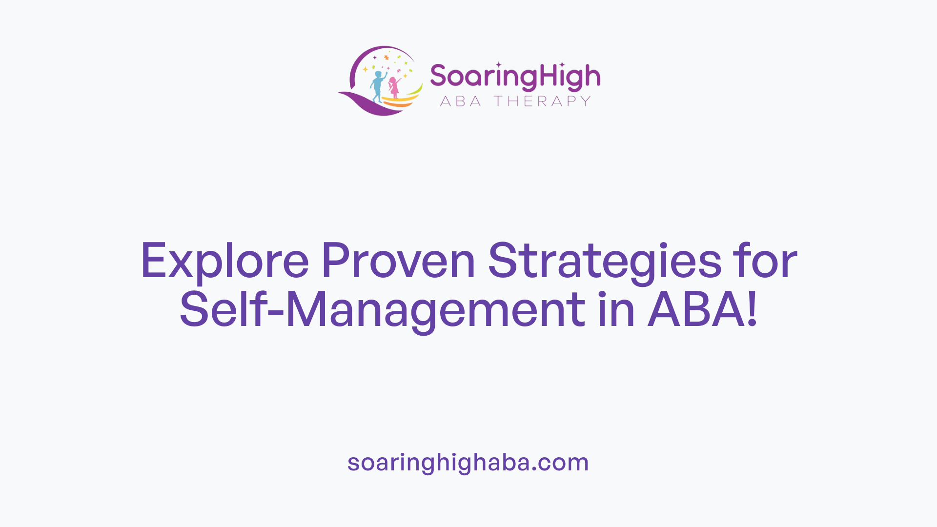 Explore Proven Strategies for Self-Management in ABA!