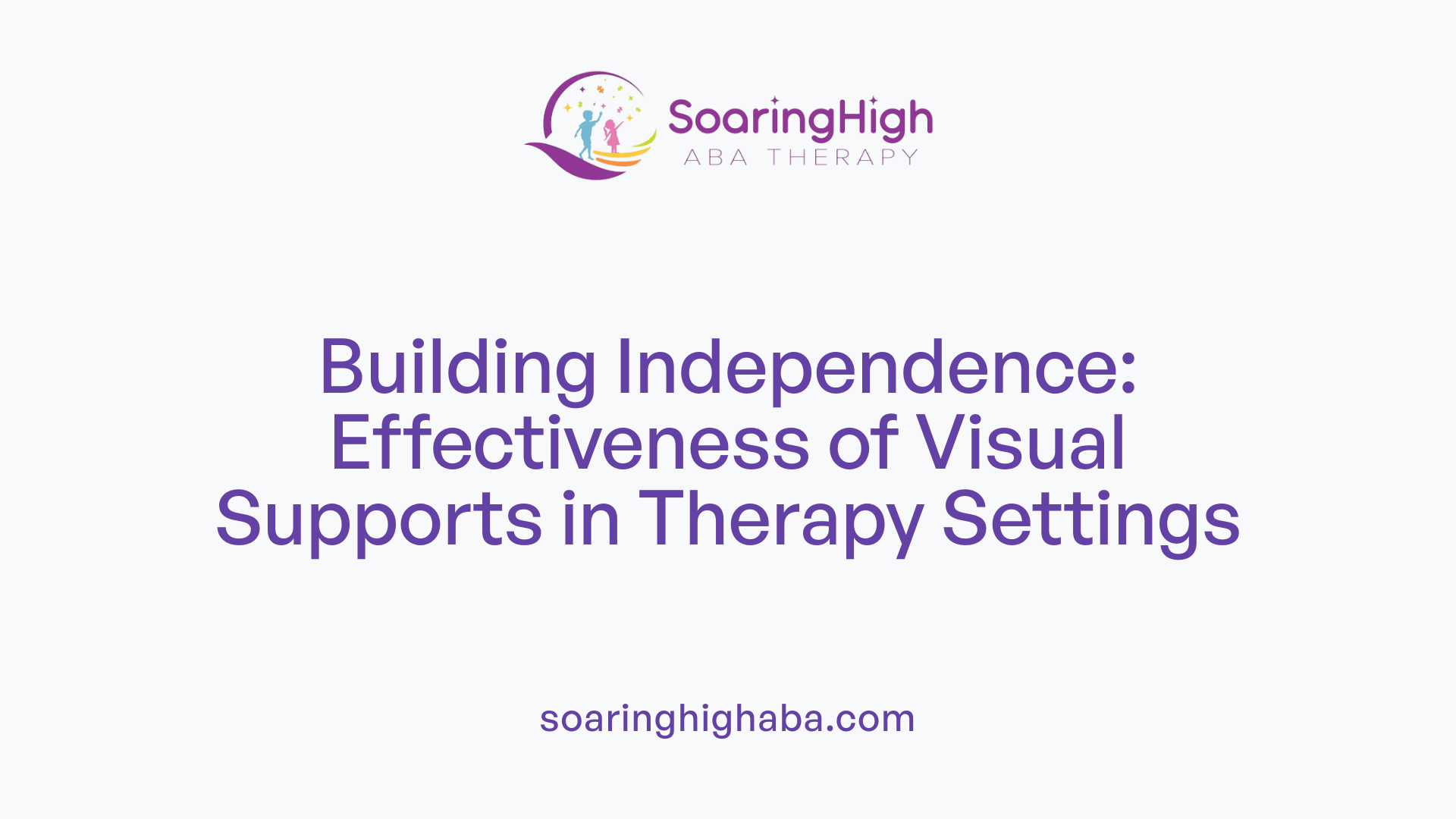 Building Independence: Effectiveness of Visual Supports in Therapy Settings