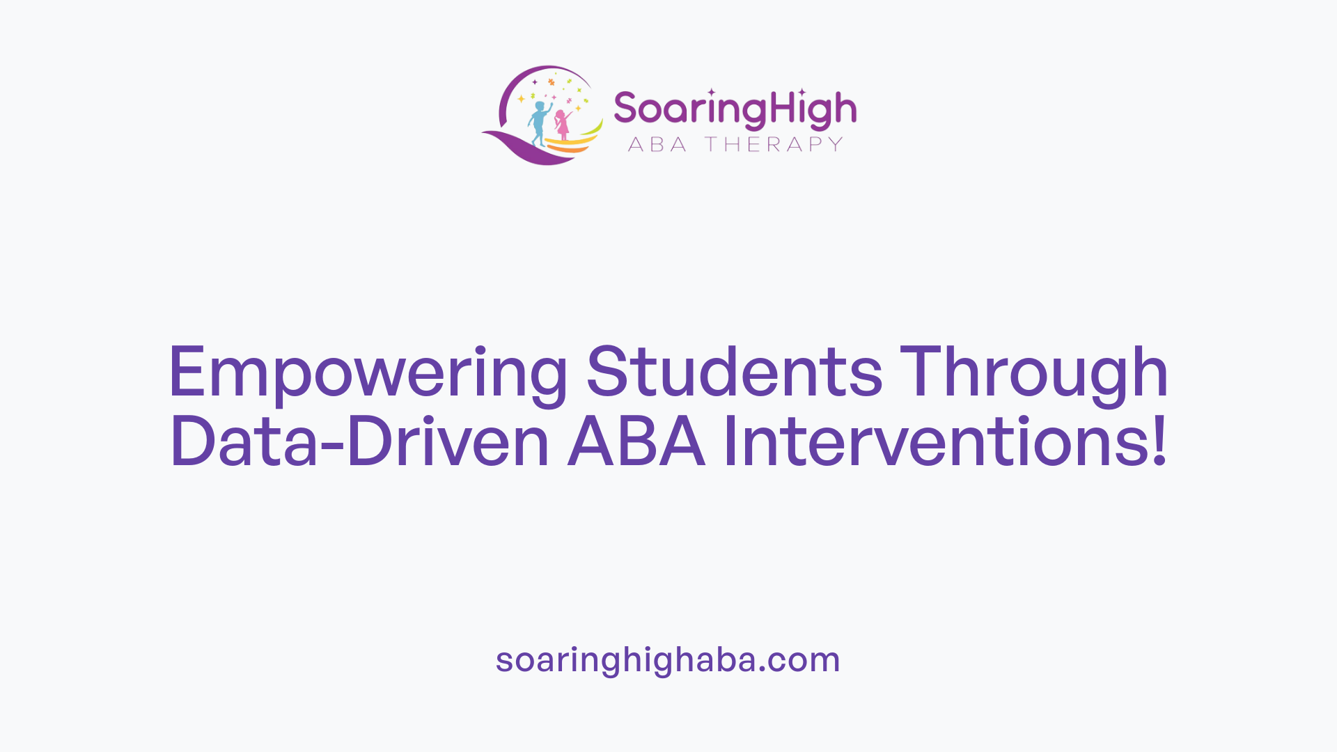 Empowering Students Through Data-Driven ABA Interventions!
