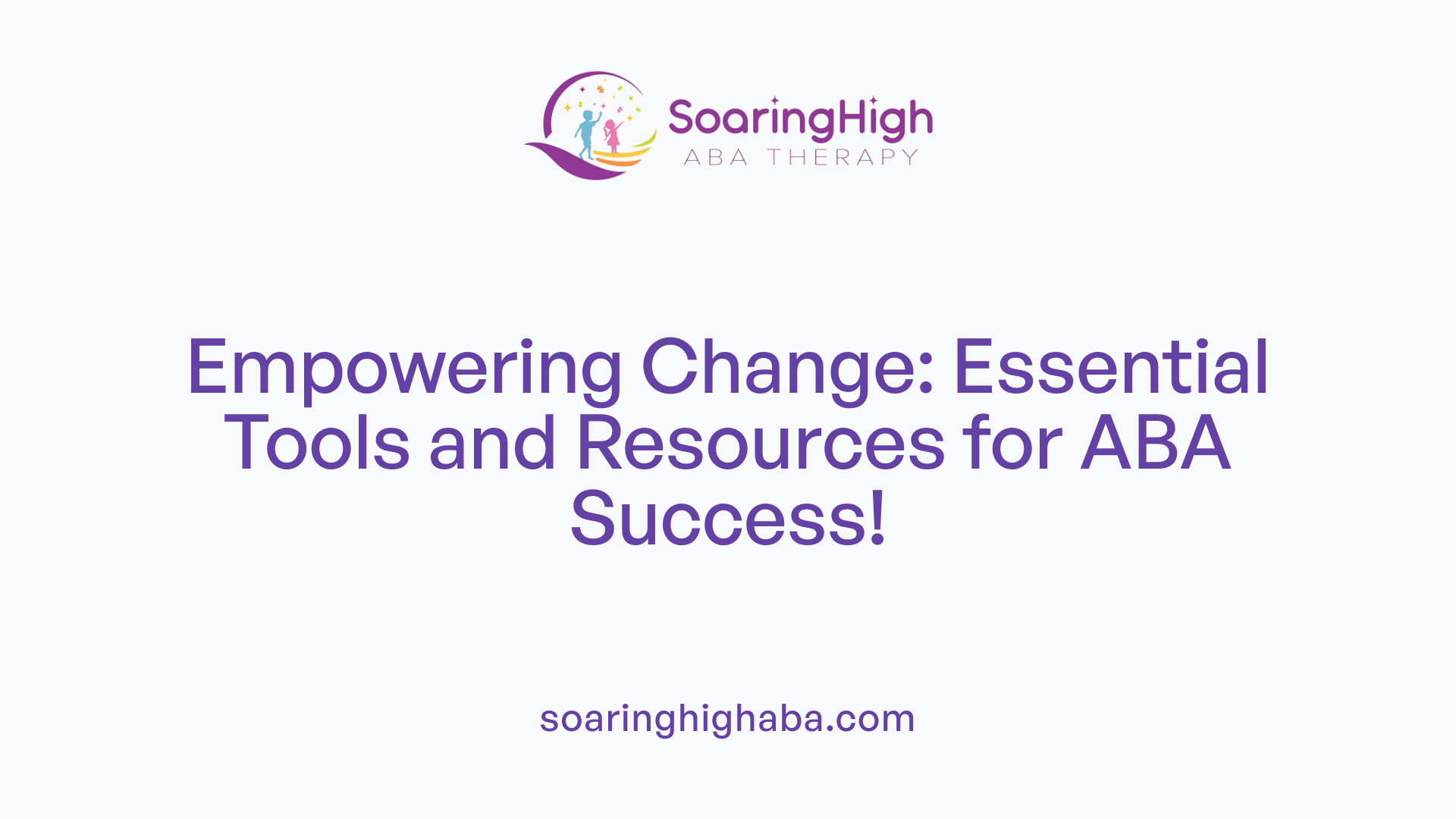 Empowering Change: Essential Tools and Resources for ABA Success!