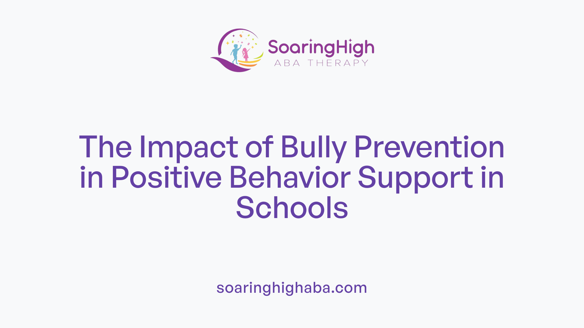 The Impact of Bully Prevention in Positive Behavior Support in Schools