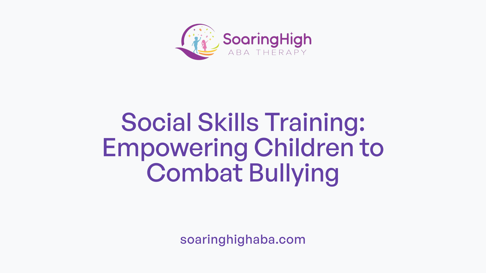 Social Skills Training: Empowering Children to Combat Bullying