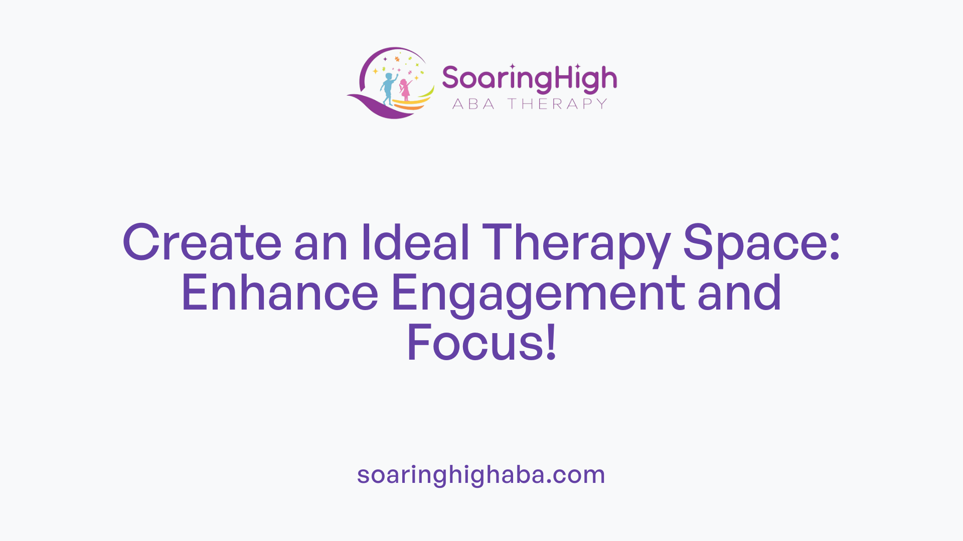Create an Ideal Therapy Space: Enhance Engagement and Focus!