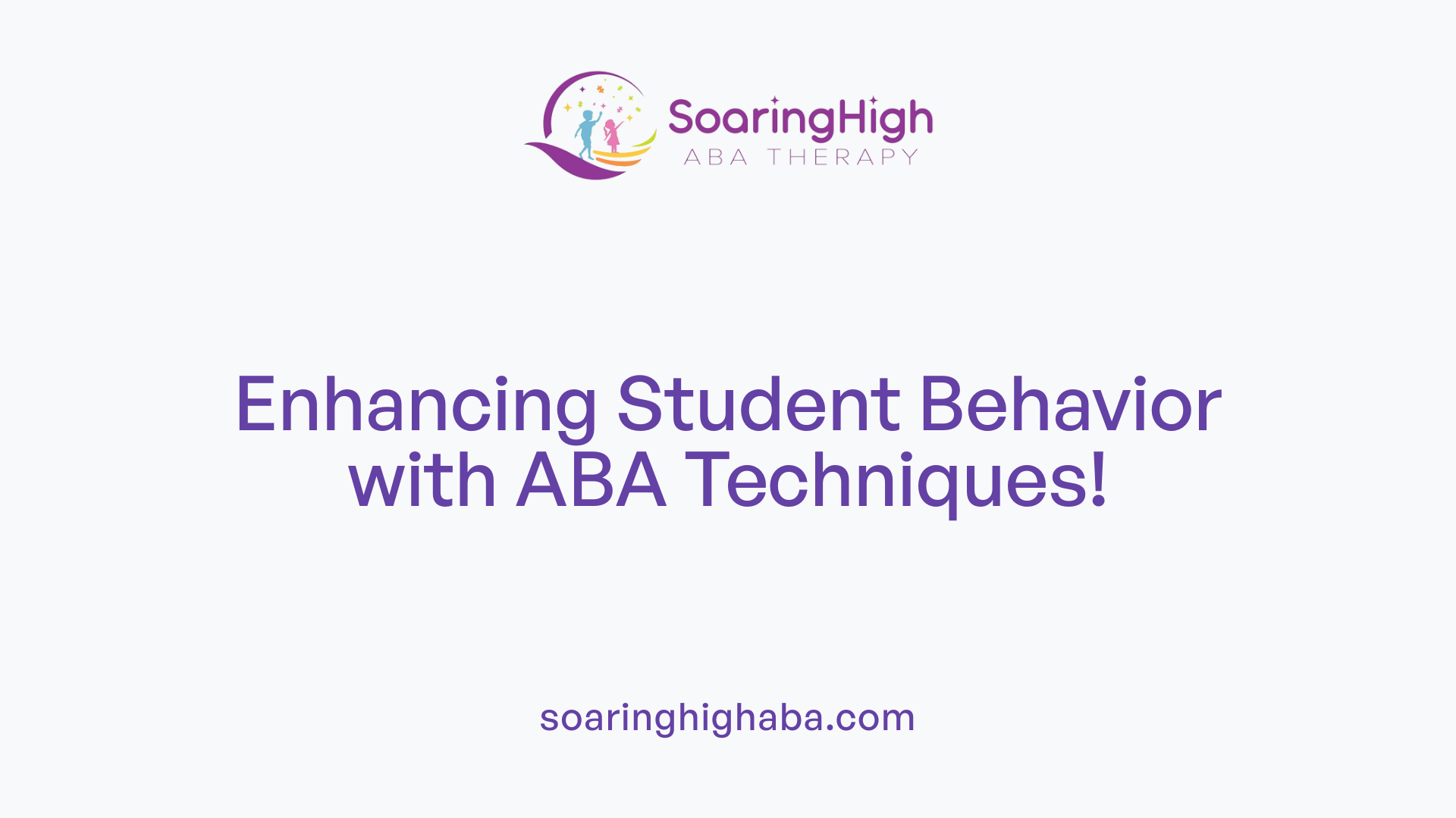 Enhancing Student Behavior with ABA Techniques!