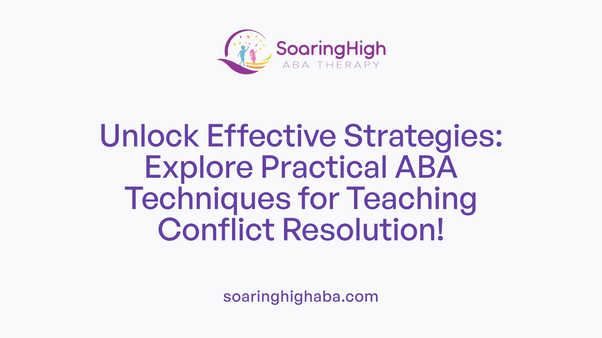 Unlock Effective Strategies: Explore Practical ABA Techniques for Teaching Conflict Resolution!