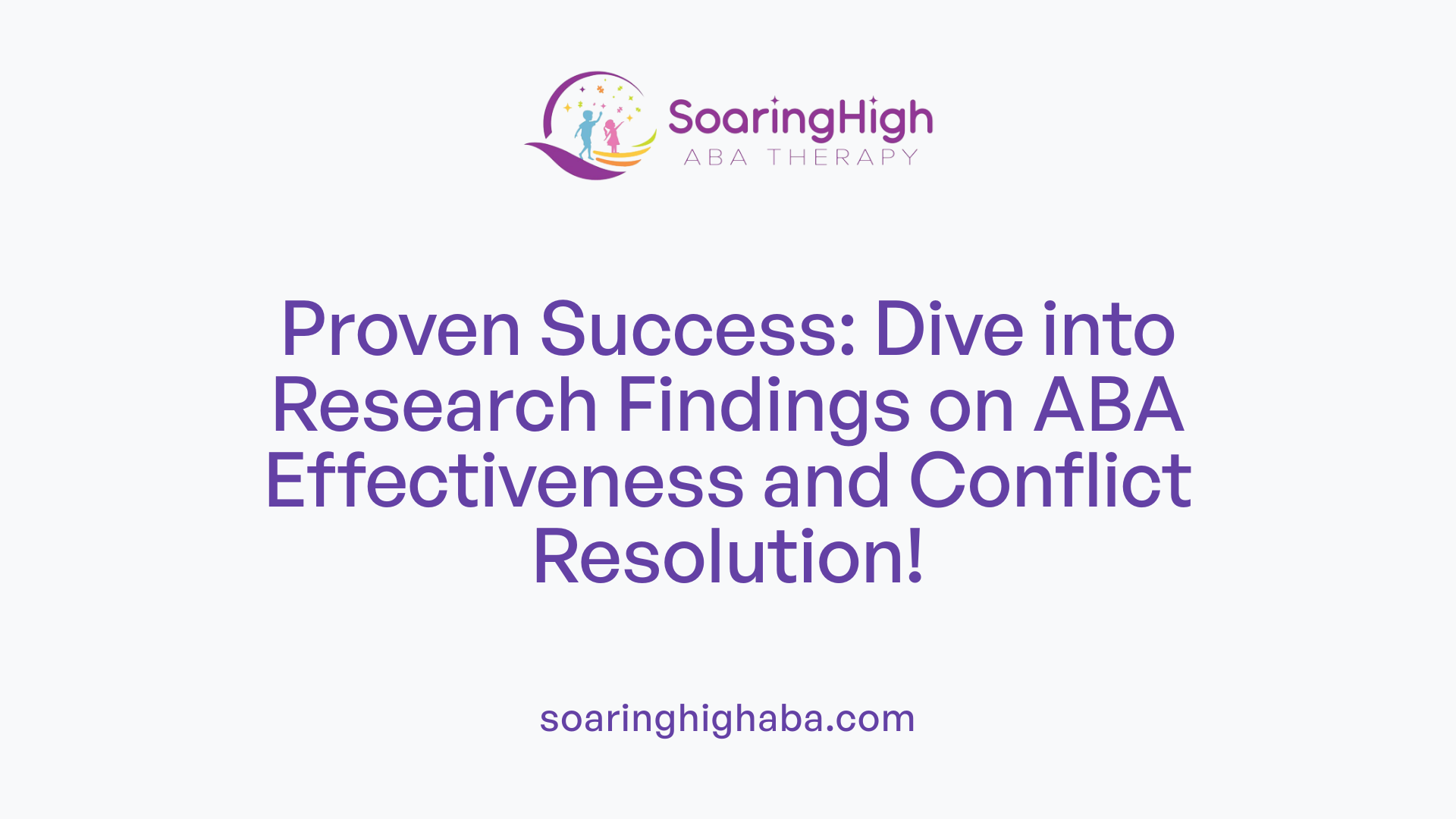 Proven Success: Dive into Research Findings on ABA Effectiveness and Conflict Resolution!