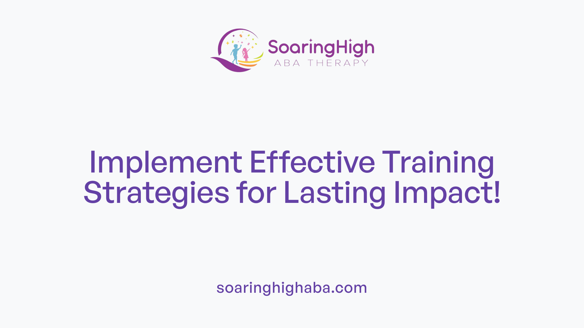 Implement Effective Training Strategies for Lasting Impact!