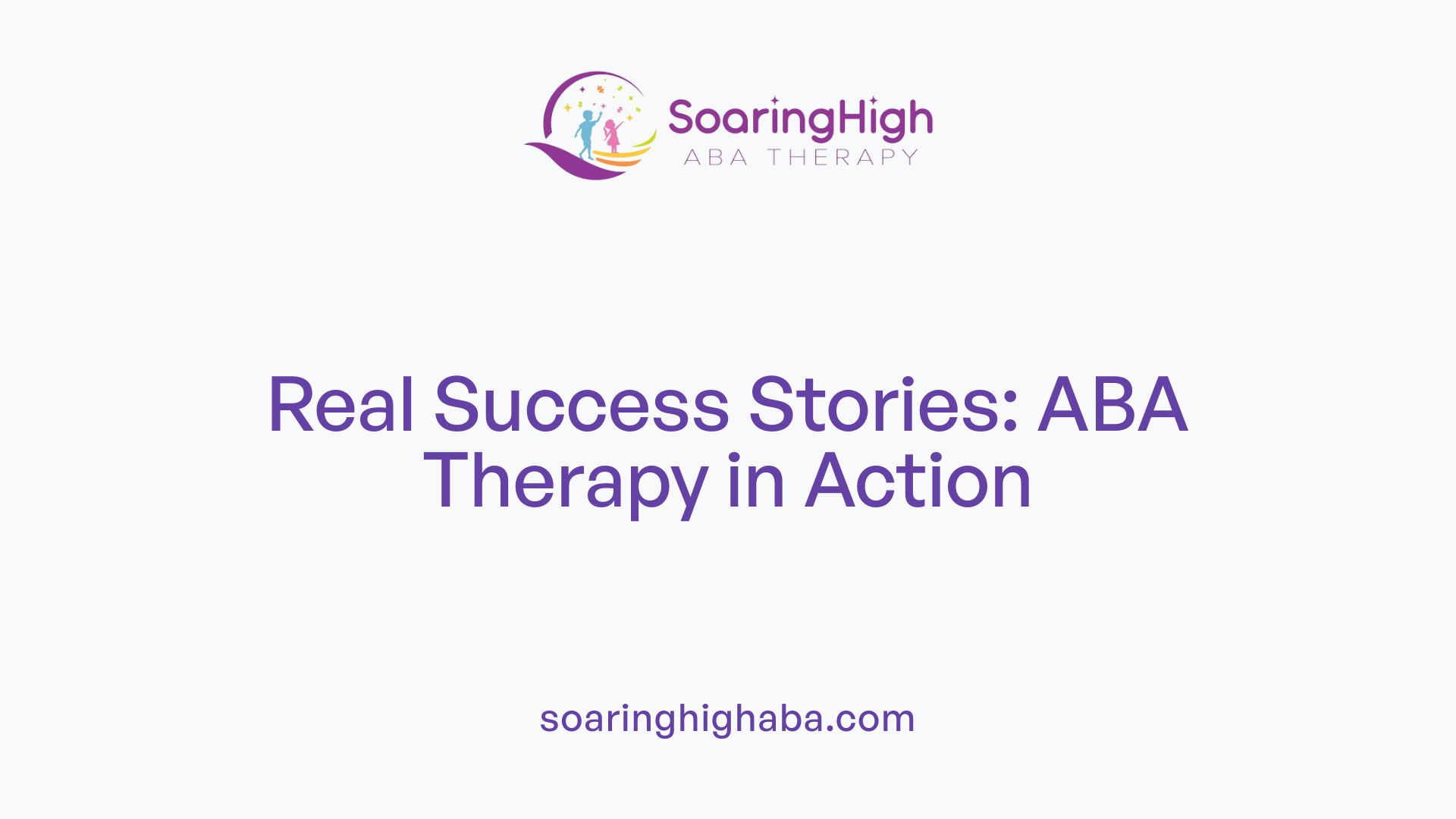 Real Success Stories: ABA Therapy in Action