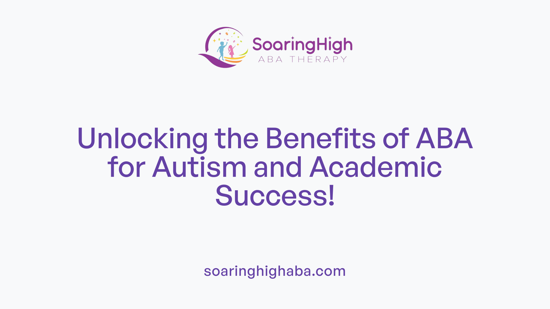 Unlocking the Benefits of ABA for Autism and Academic Success!