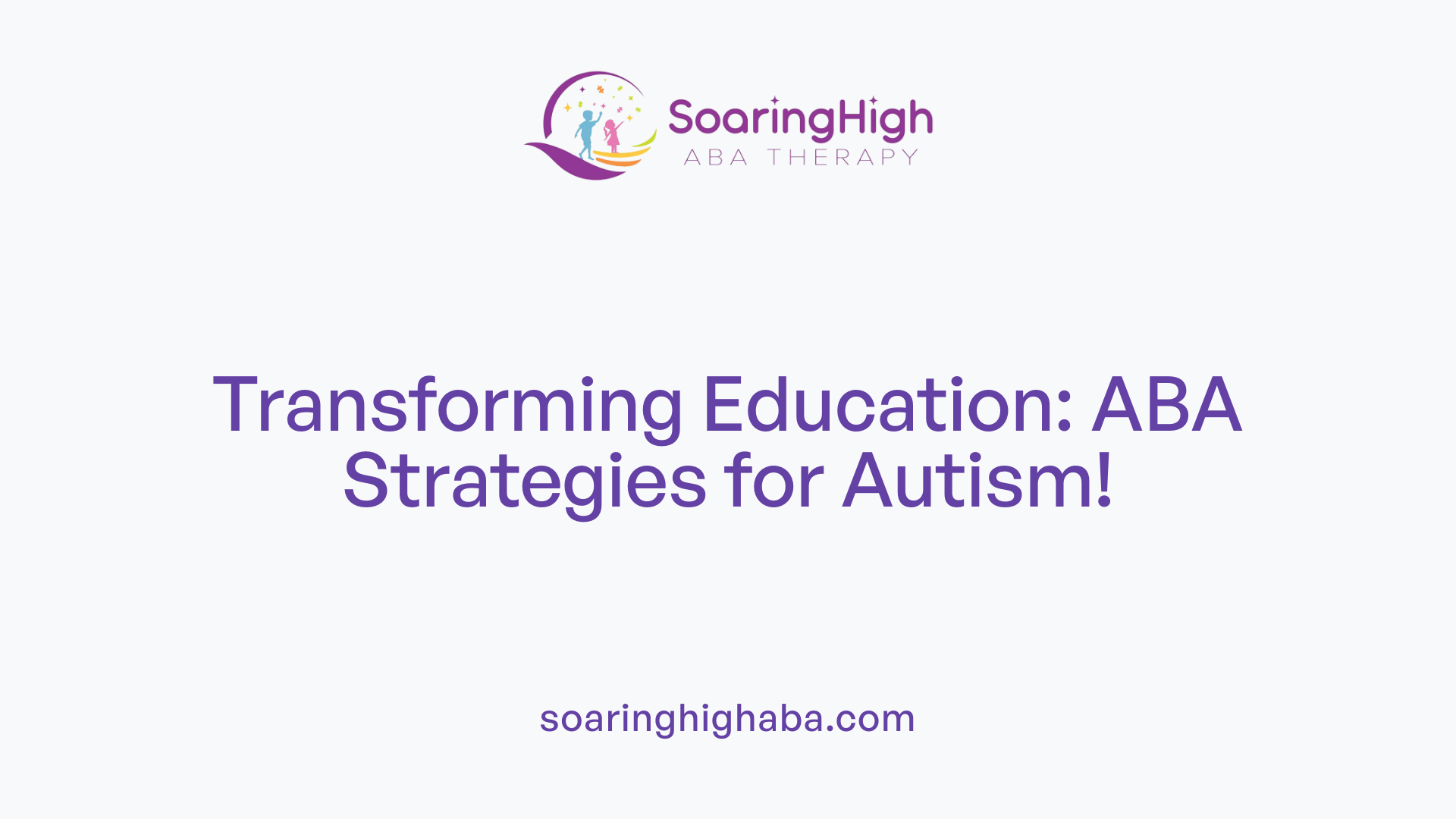 Transforming Education: ABA Strategies for Autism!