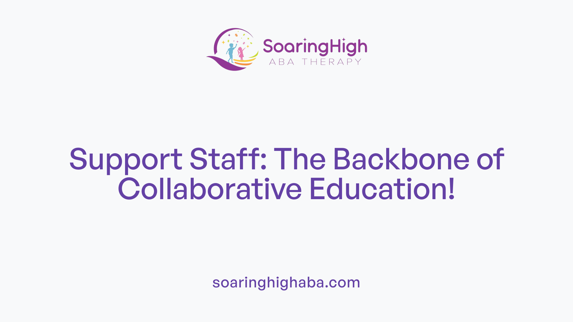 Support Staff: The Backbone of Collaborative Education!
