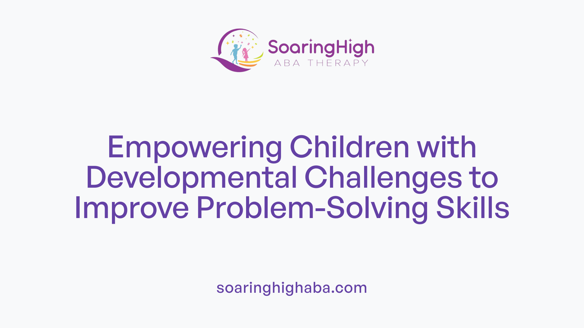 Empowering Children with Developmental Challenges to Improve Problem-Solving Skills