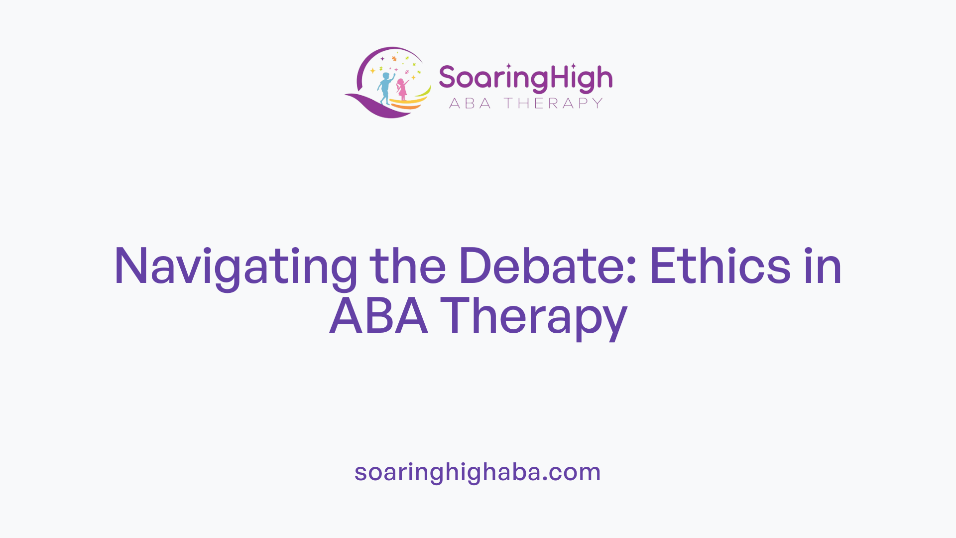 Navigating the Debate: Ethics in ABA Therapy
