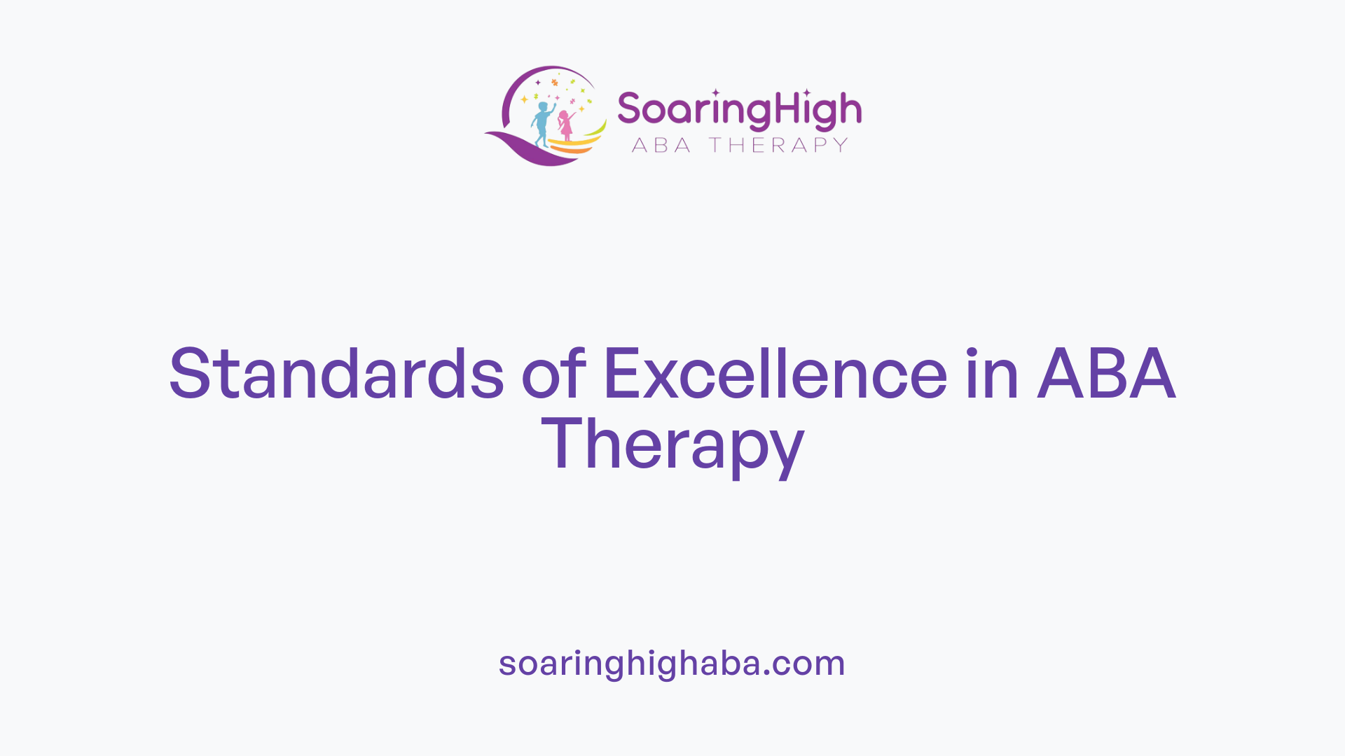 Standards of Excellence in ABA Therapy