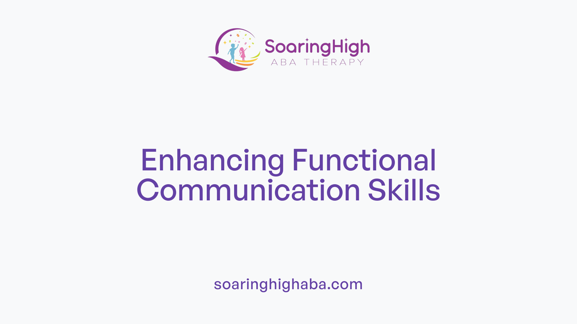 Enhancing Functional Communication Skills