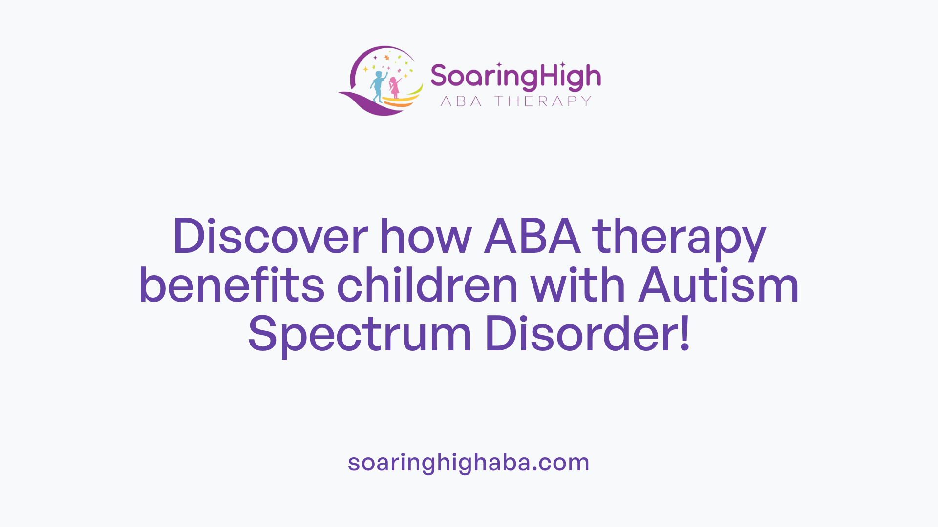 Discover how ABA therapy benefits children with Autism Spectrum Disorder!