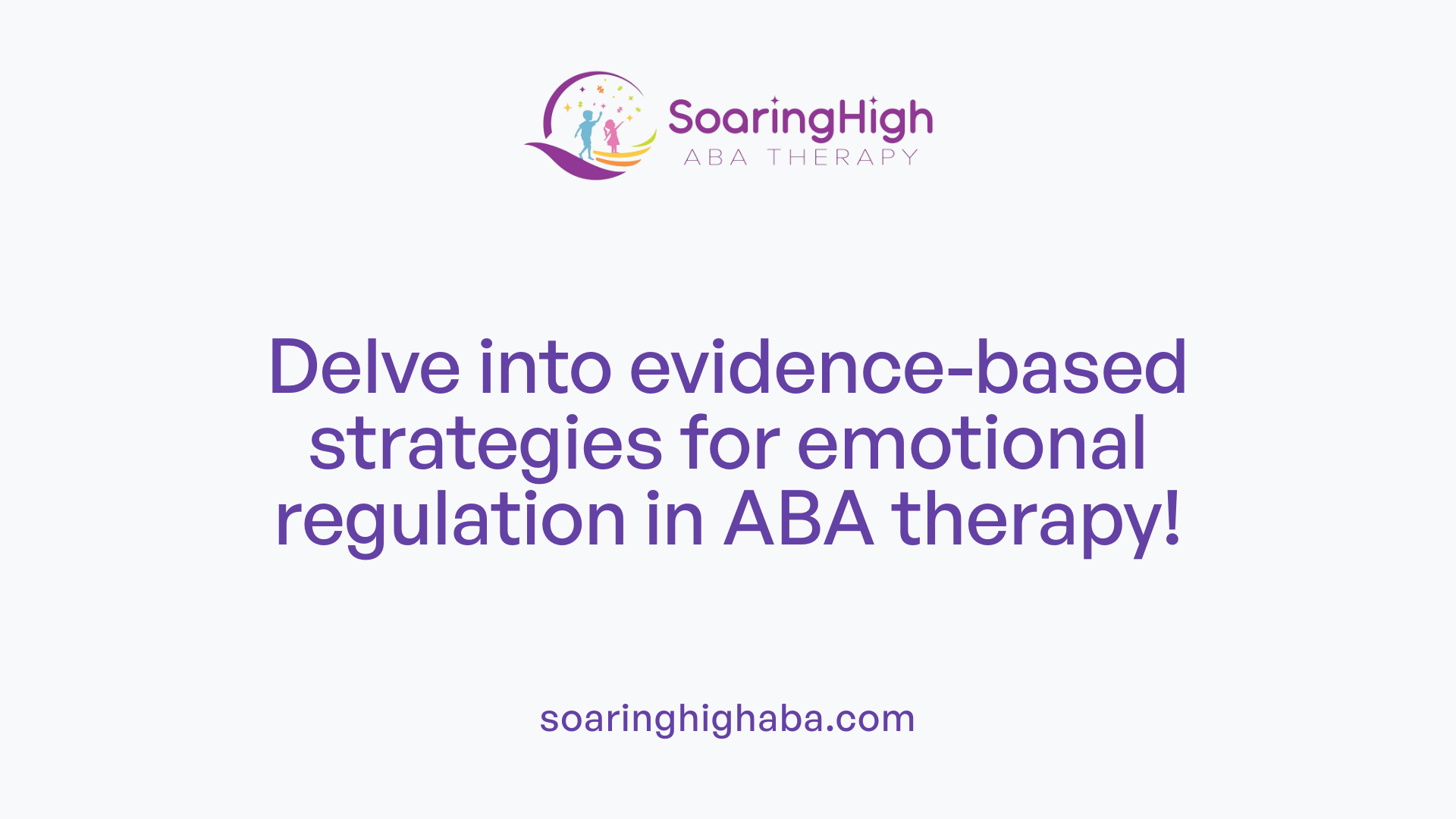 Delve into evidence-based strategies for emotional regulation in ABA therapy!