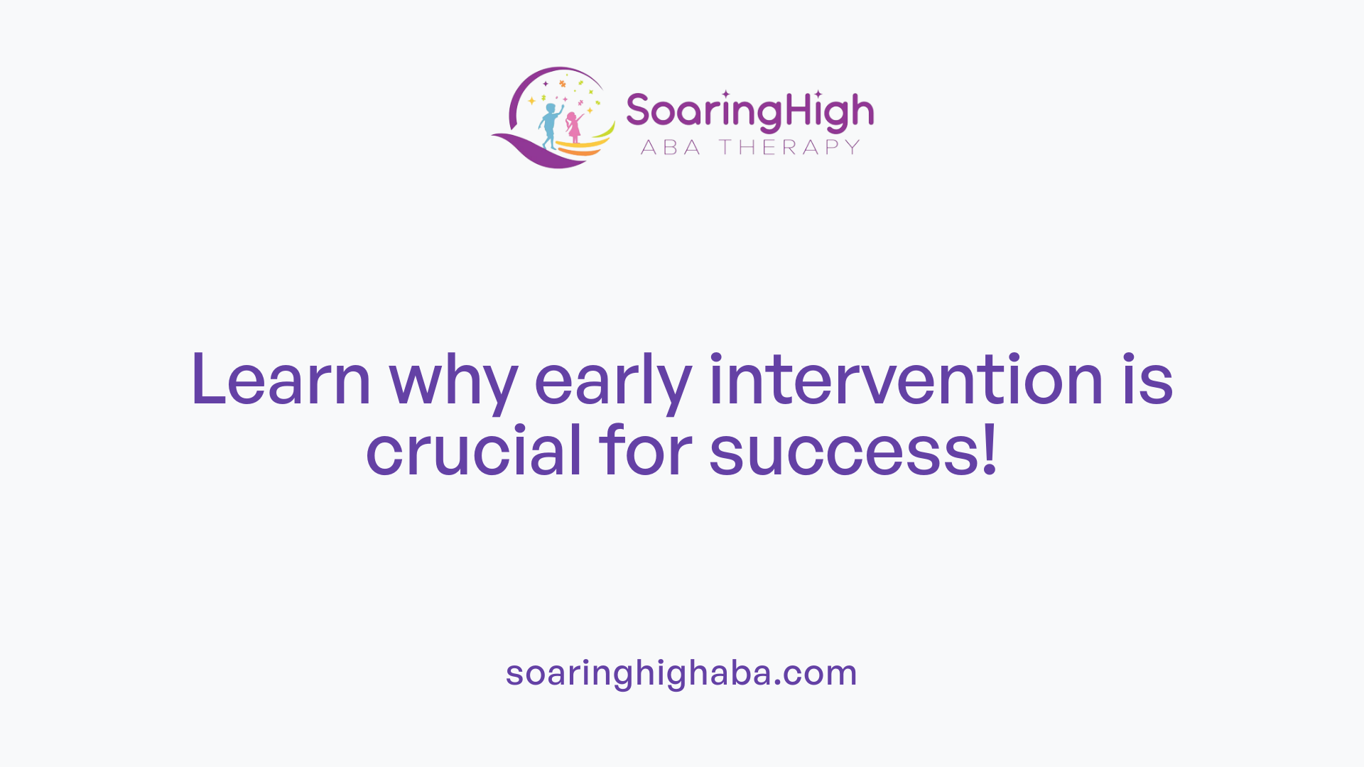 Learn why early intervention is crucial for success!