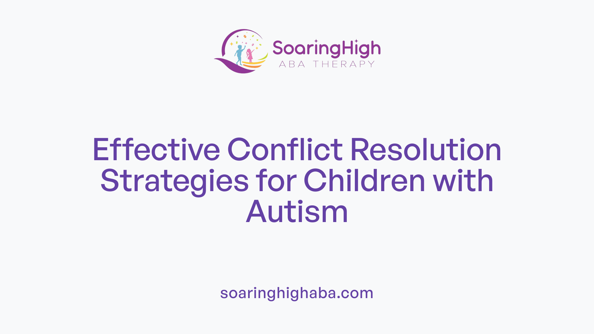Effective Conflict Resolution Strategies for Children with Autism