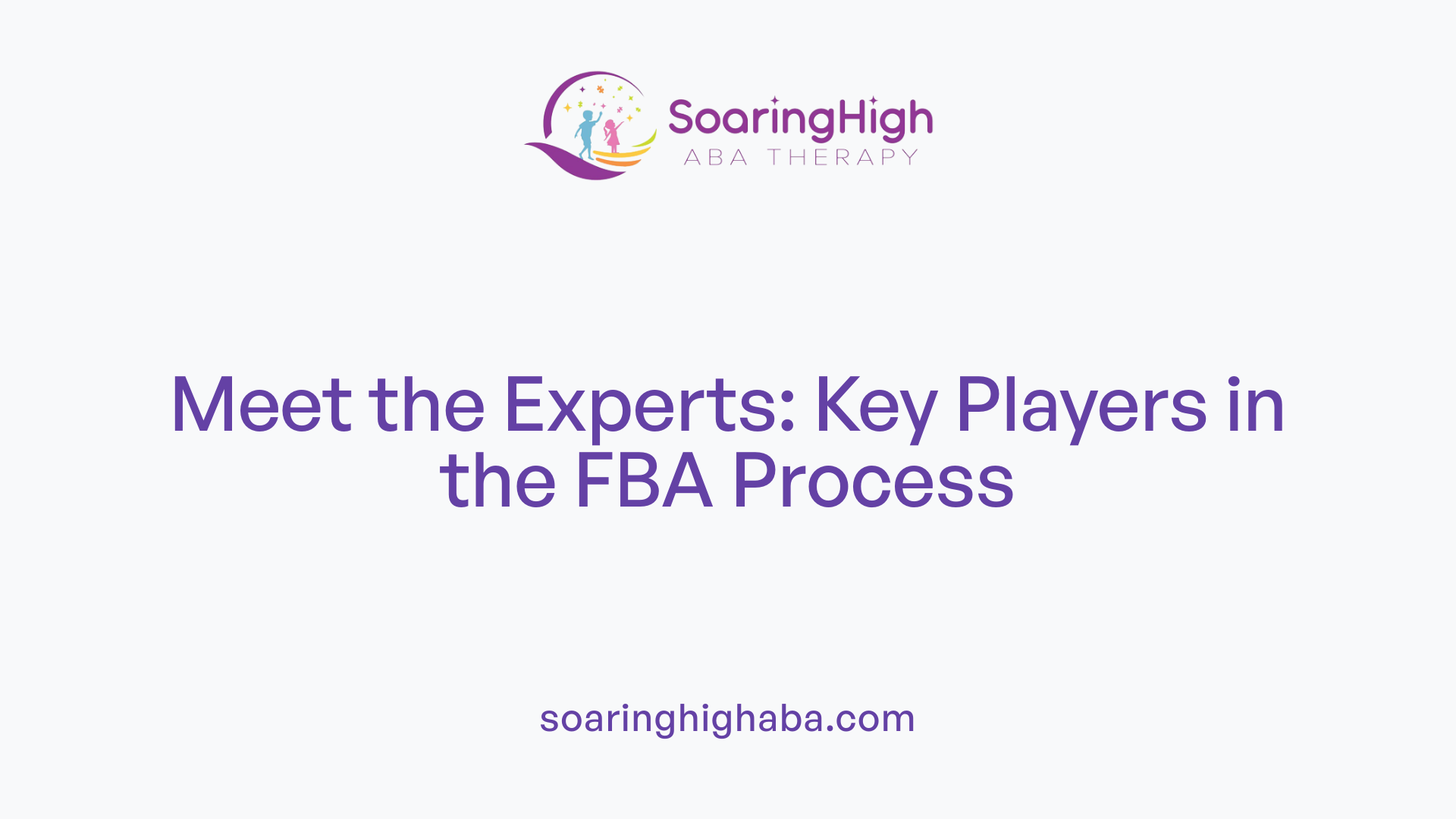 Meet the Experts: Key Players in the FBA Process