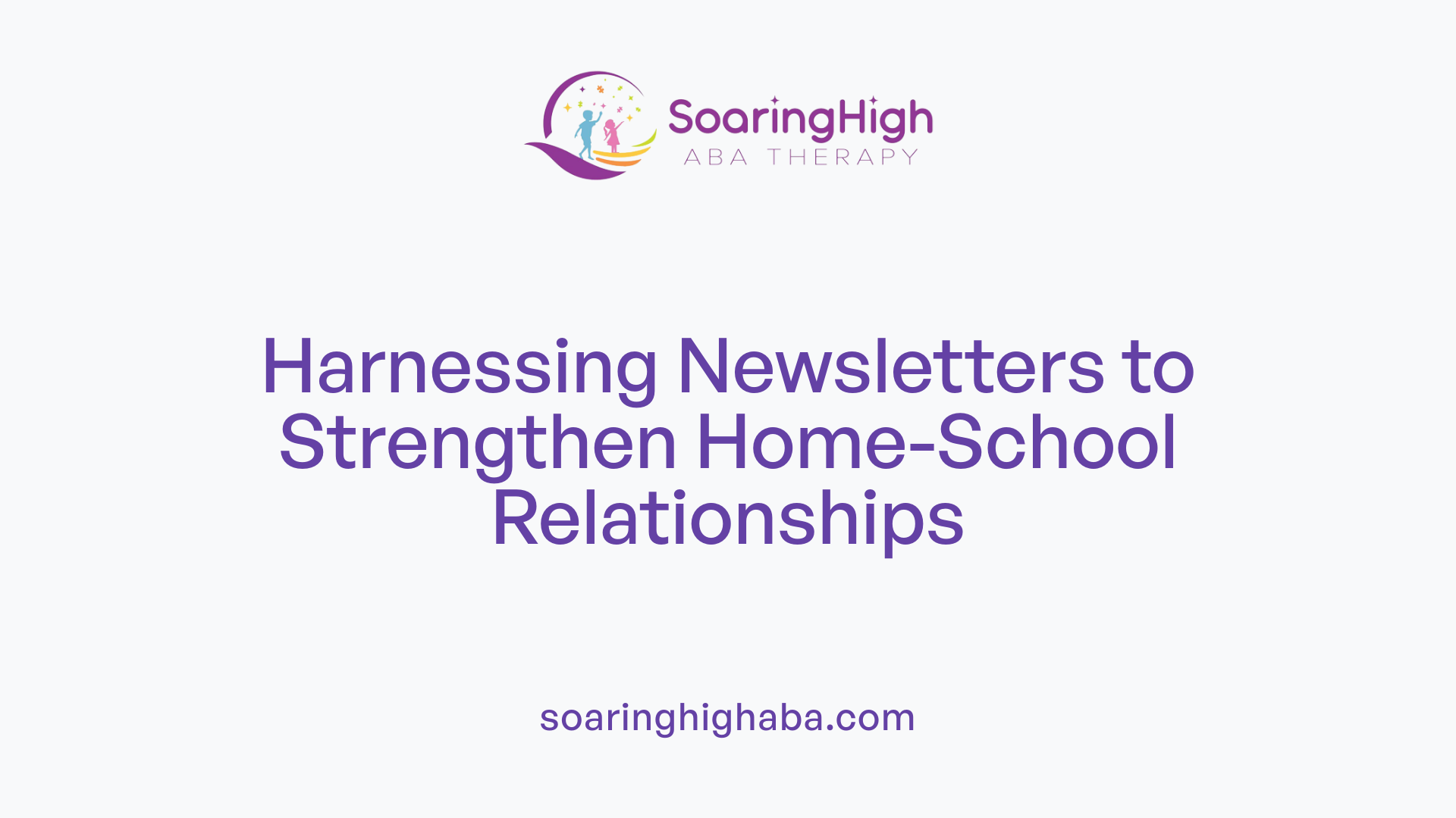 Harnessing Newsletters to Strengthen Home-School Relationships