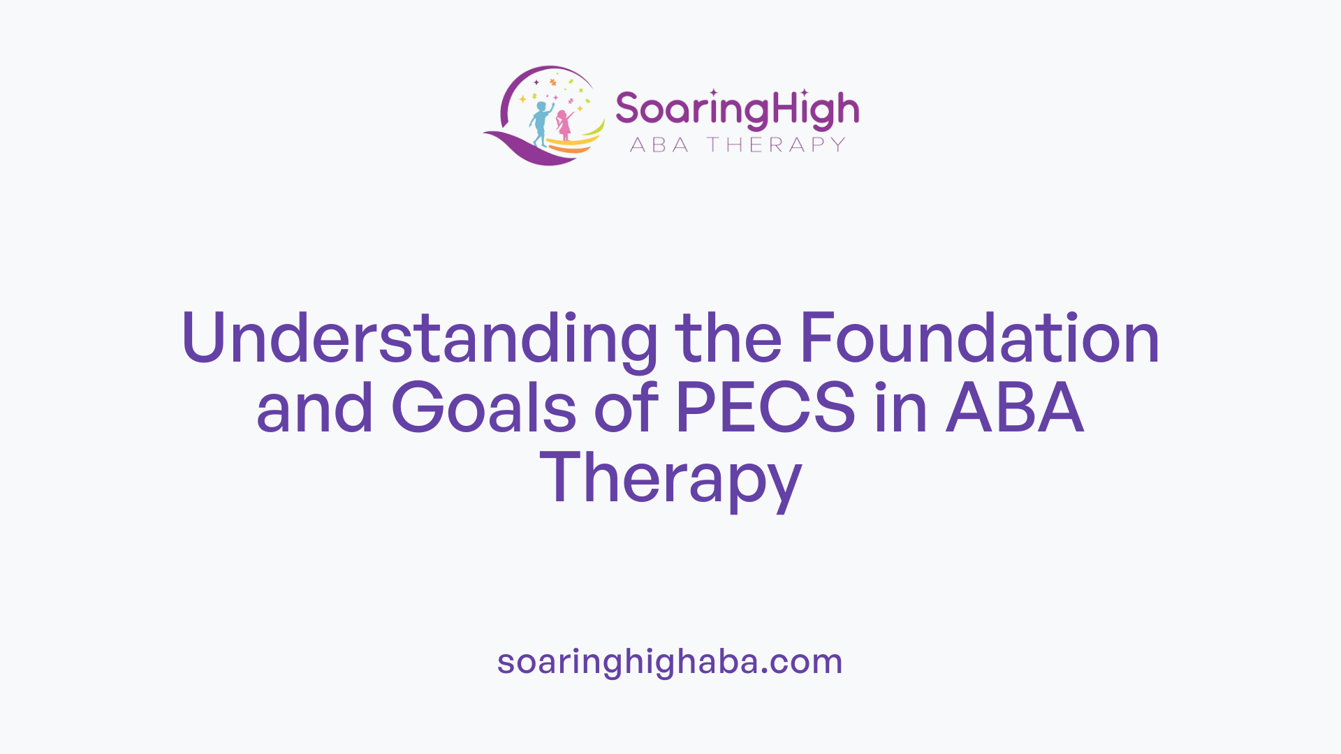 Understanding the Foundation and Goals of PECS in ABA Therapy