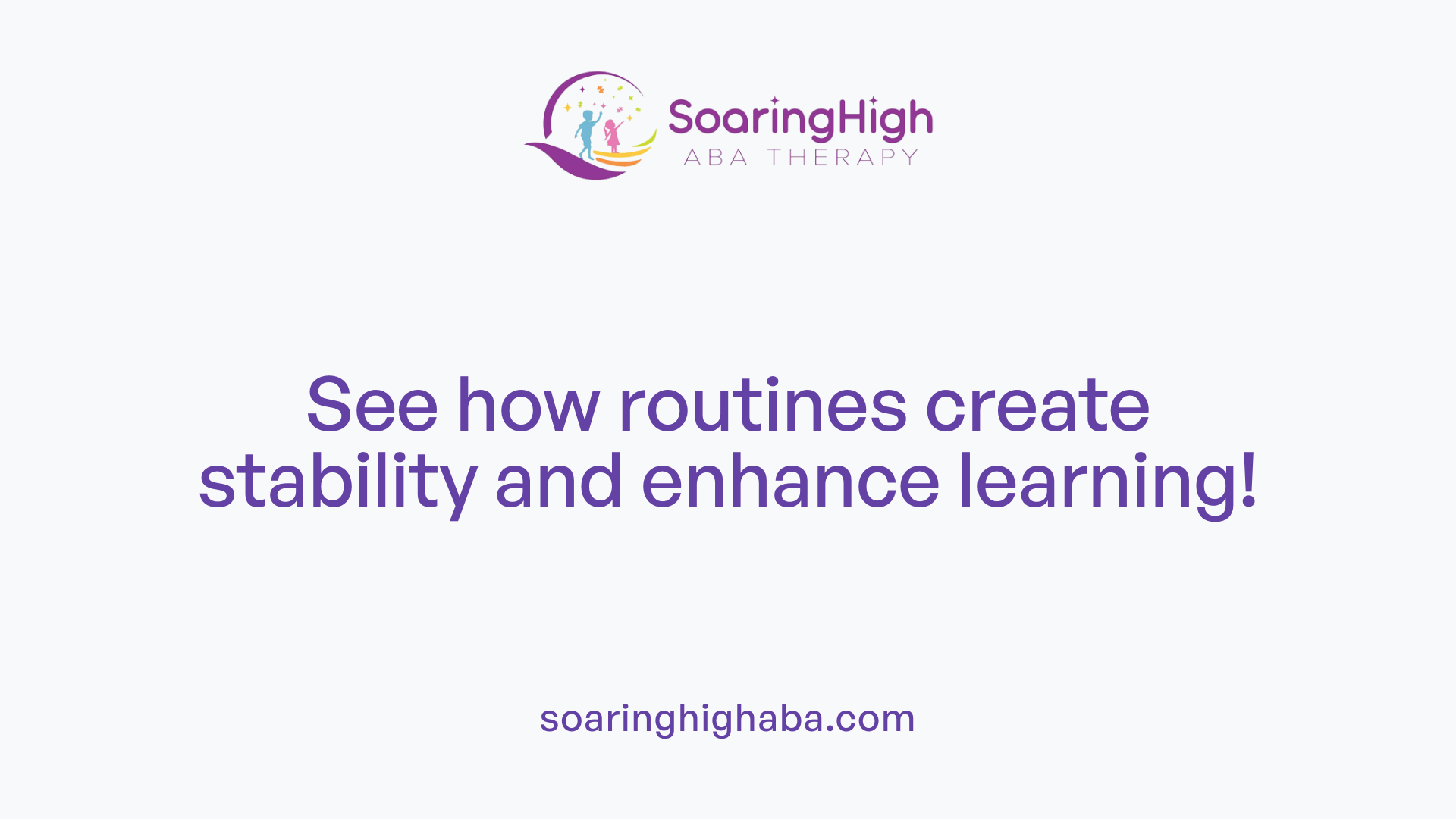 See how routines create stability and enhance learning!