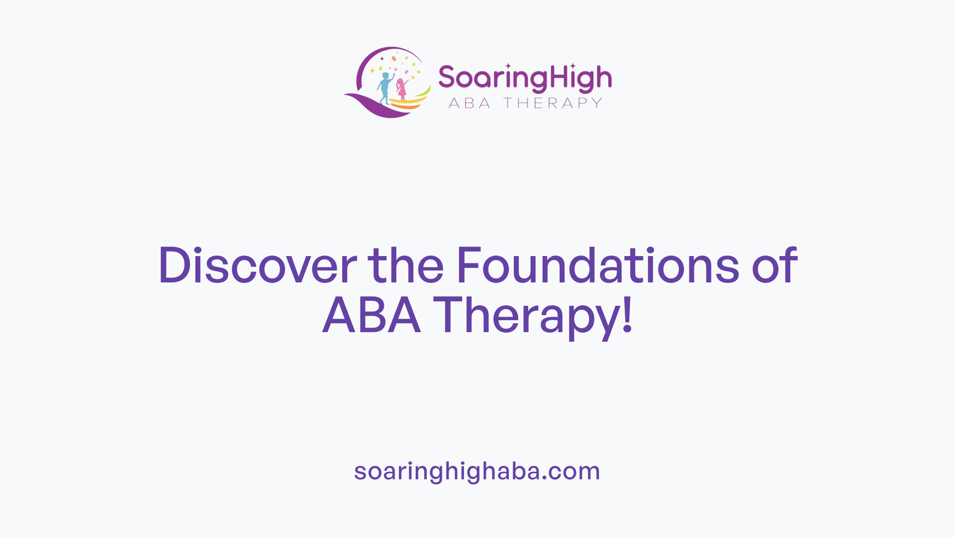 Discover the Foundations of ABA Therapy!