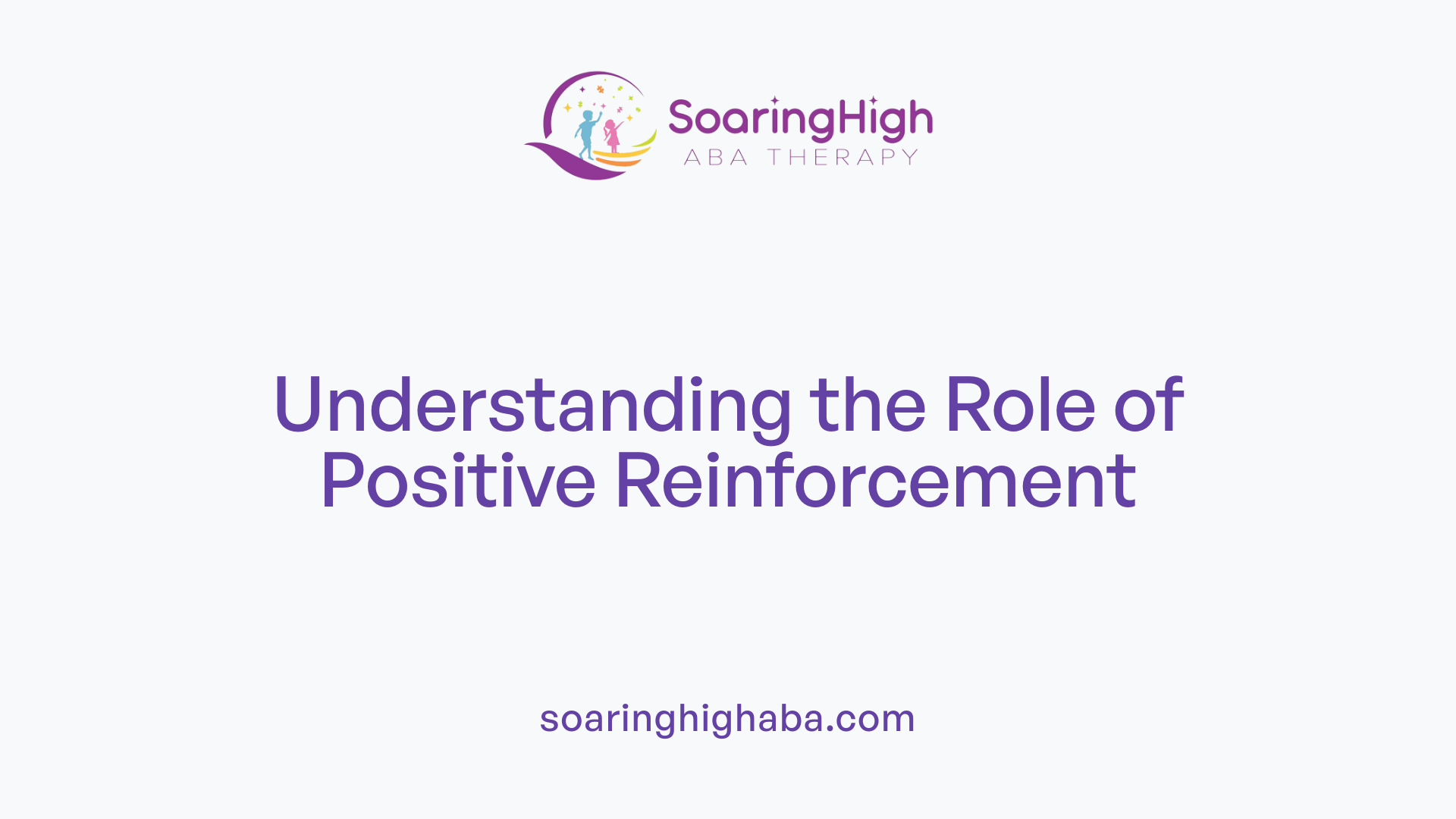 Understanding the Role of Positive Reinforcement