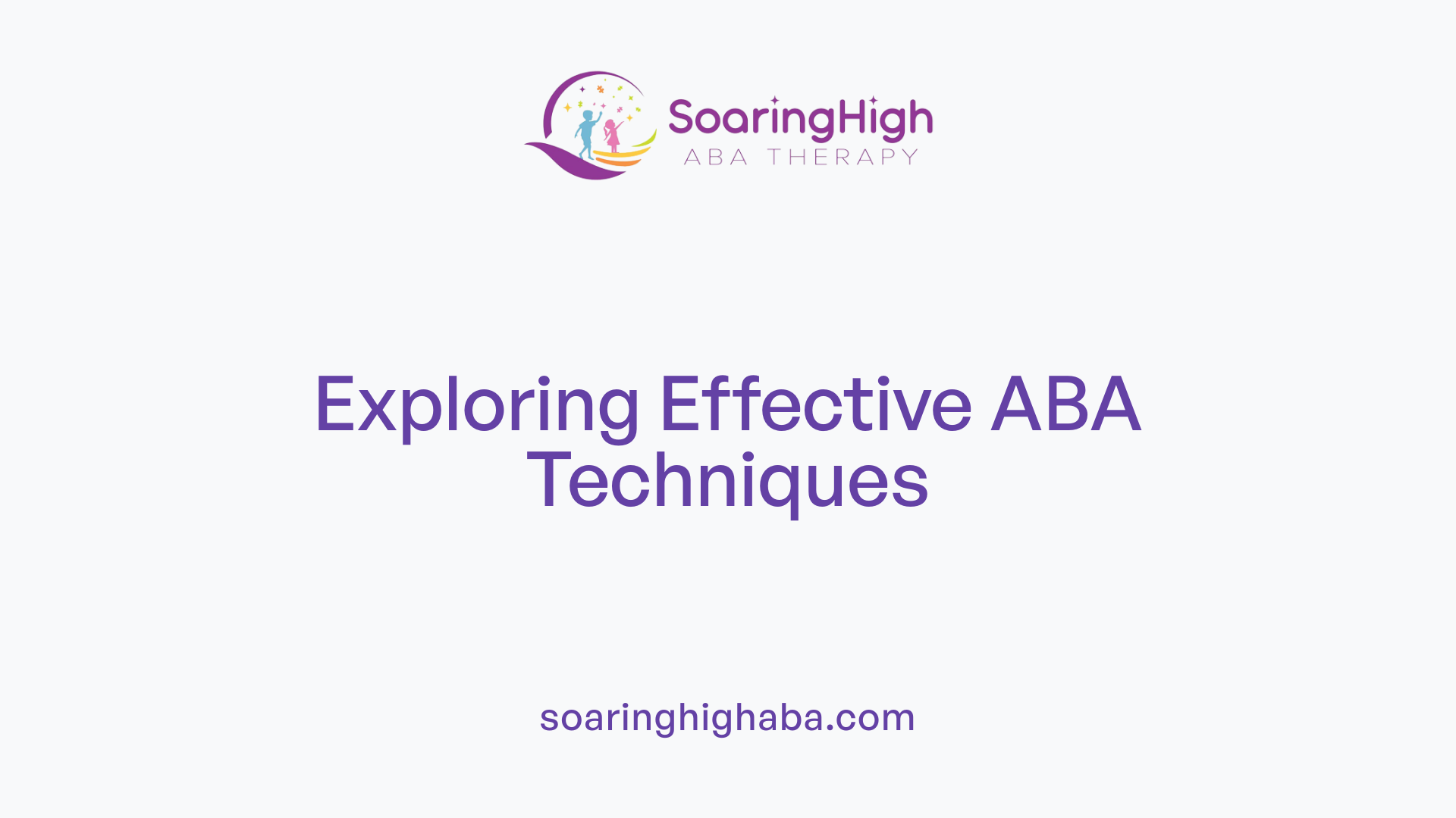 Exploring Effective ABA Techniques